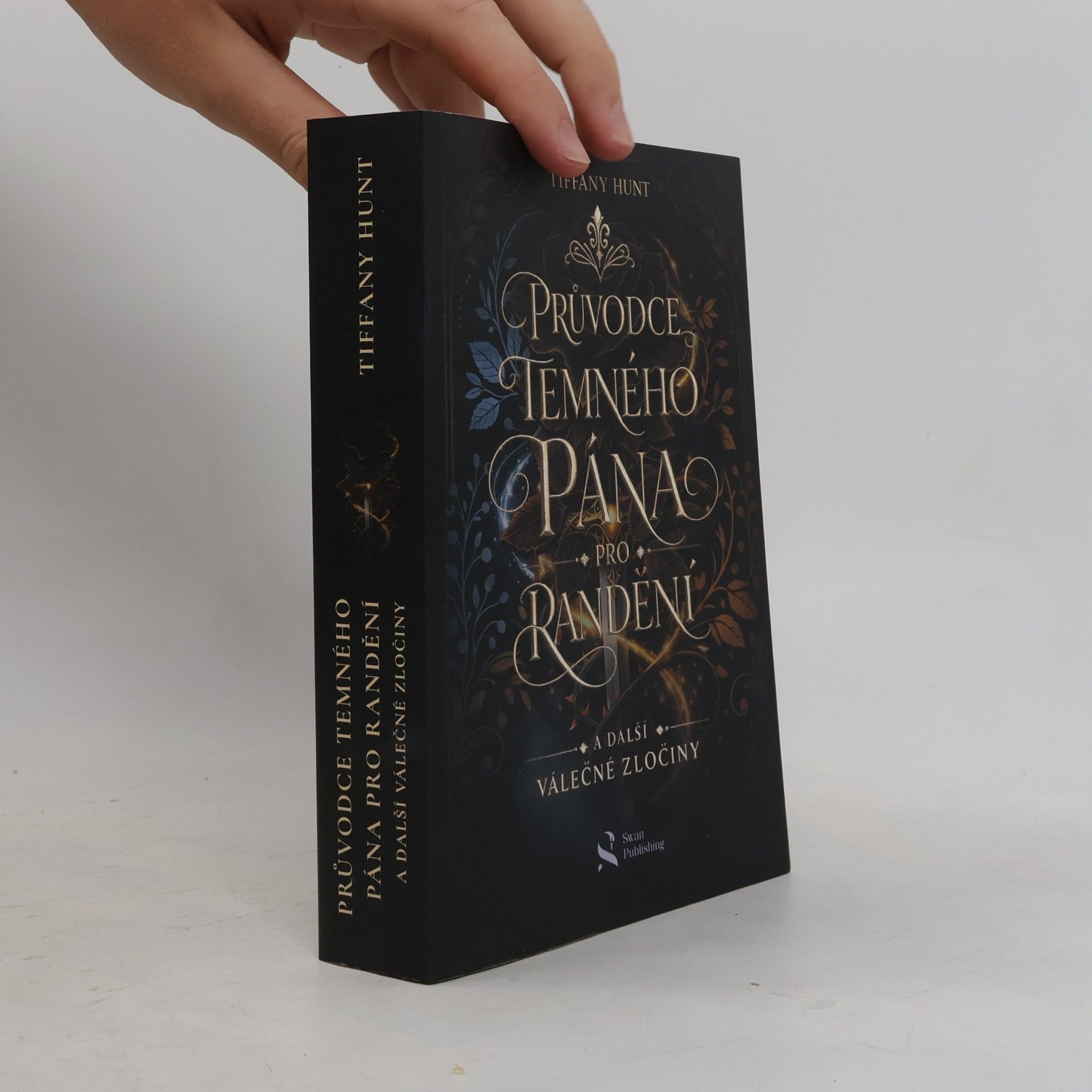 Tiffany Hunt Průvodce temného pána pro randění a další válečné zločiny