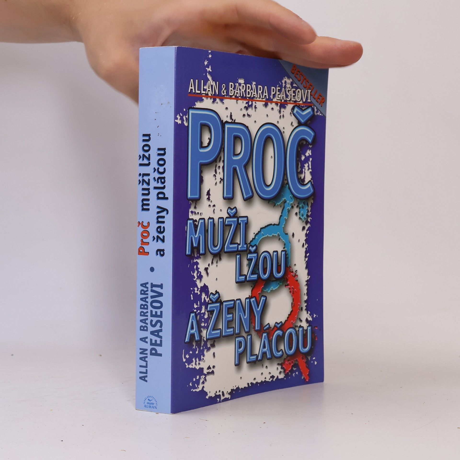 Allan Pease Proč muži lžou a ženy pláčou