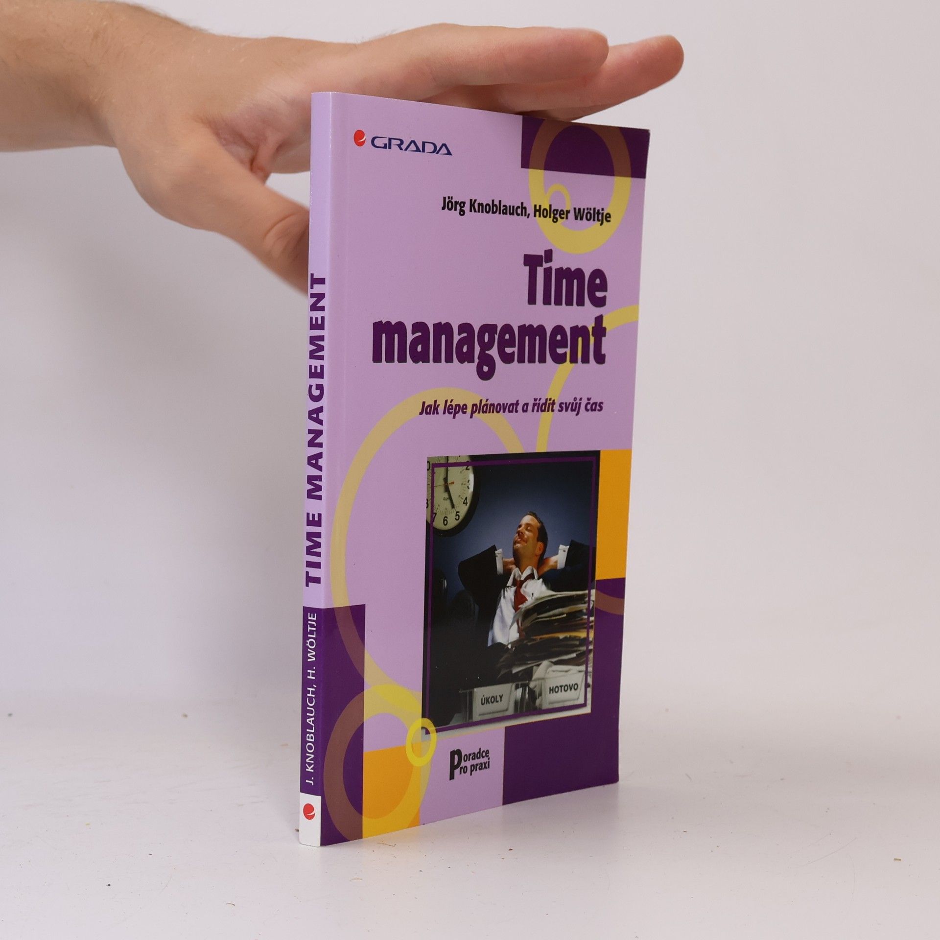 Jörg Knoblauch Time management. Jak lépe plánovat a řídit svůj čas