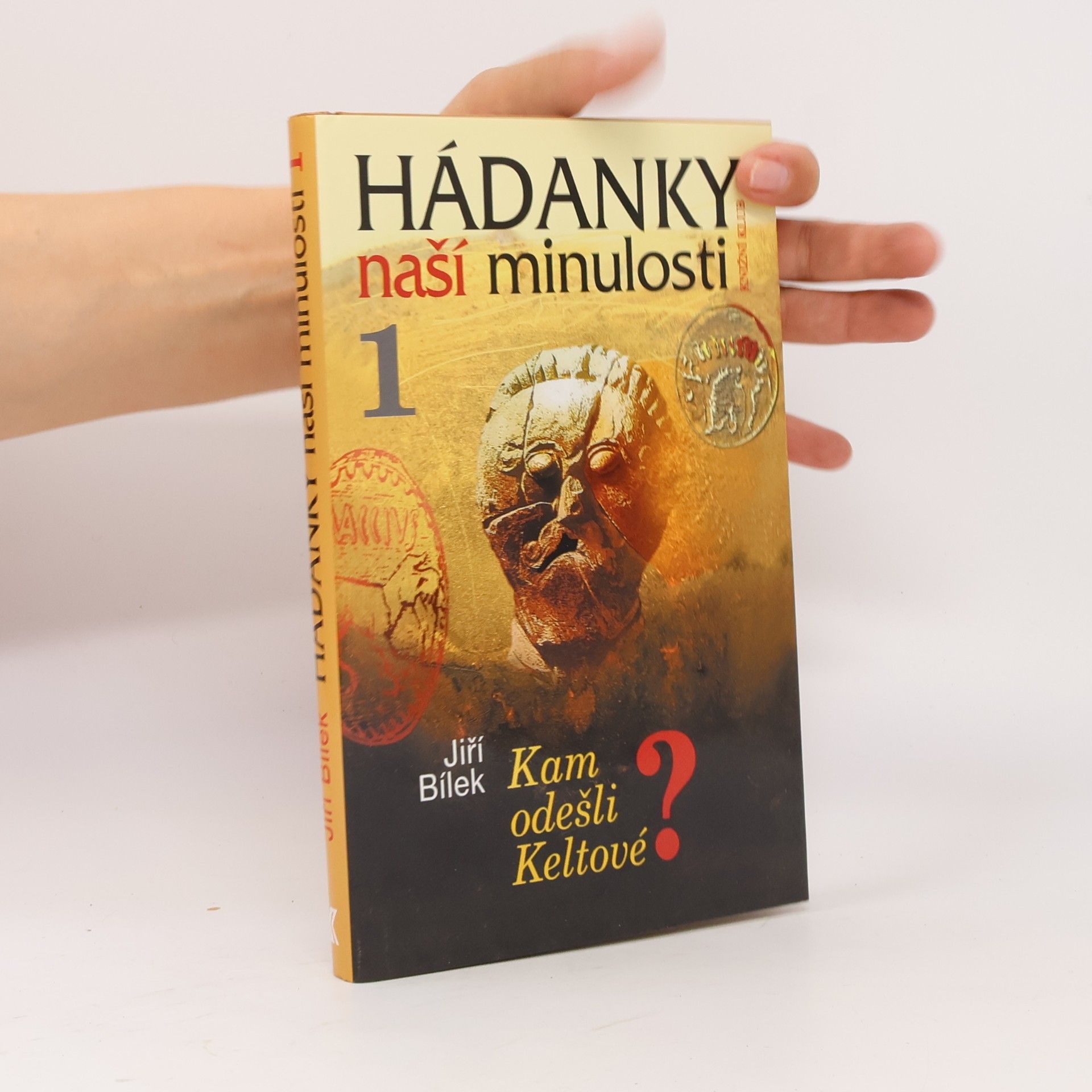 Jiří Bílek Hádanky naší minulosti 1