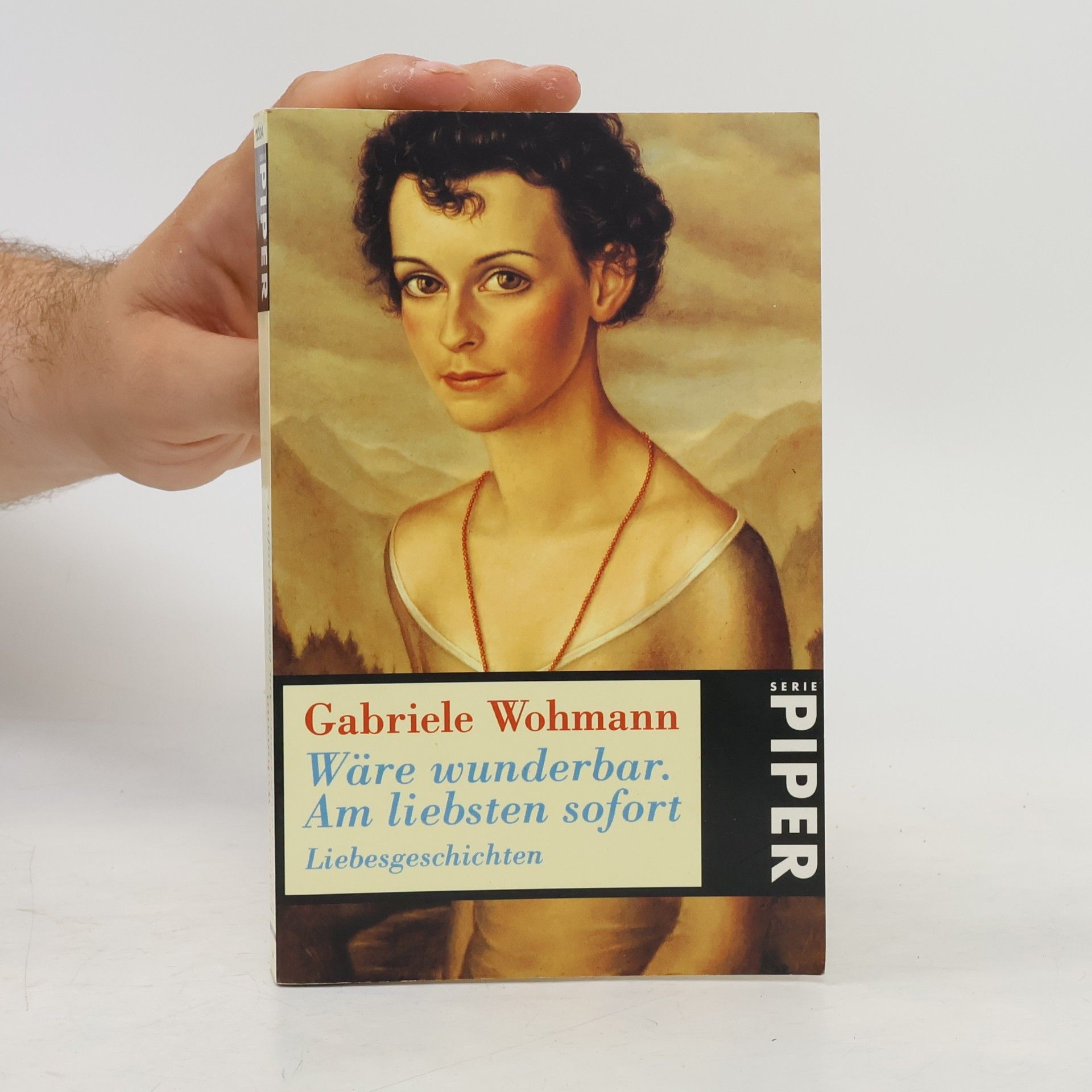 Gabriele Wohmann Wäre wunderbar, am liebsten sofort (Piper Taschenbuch)