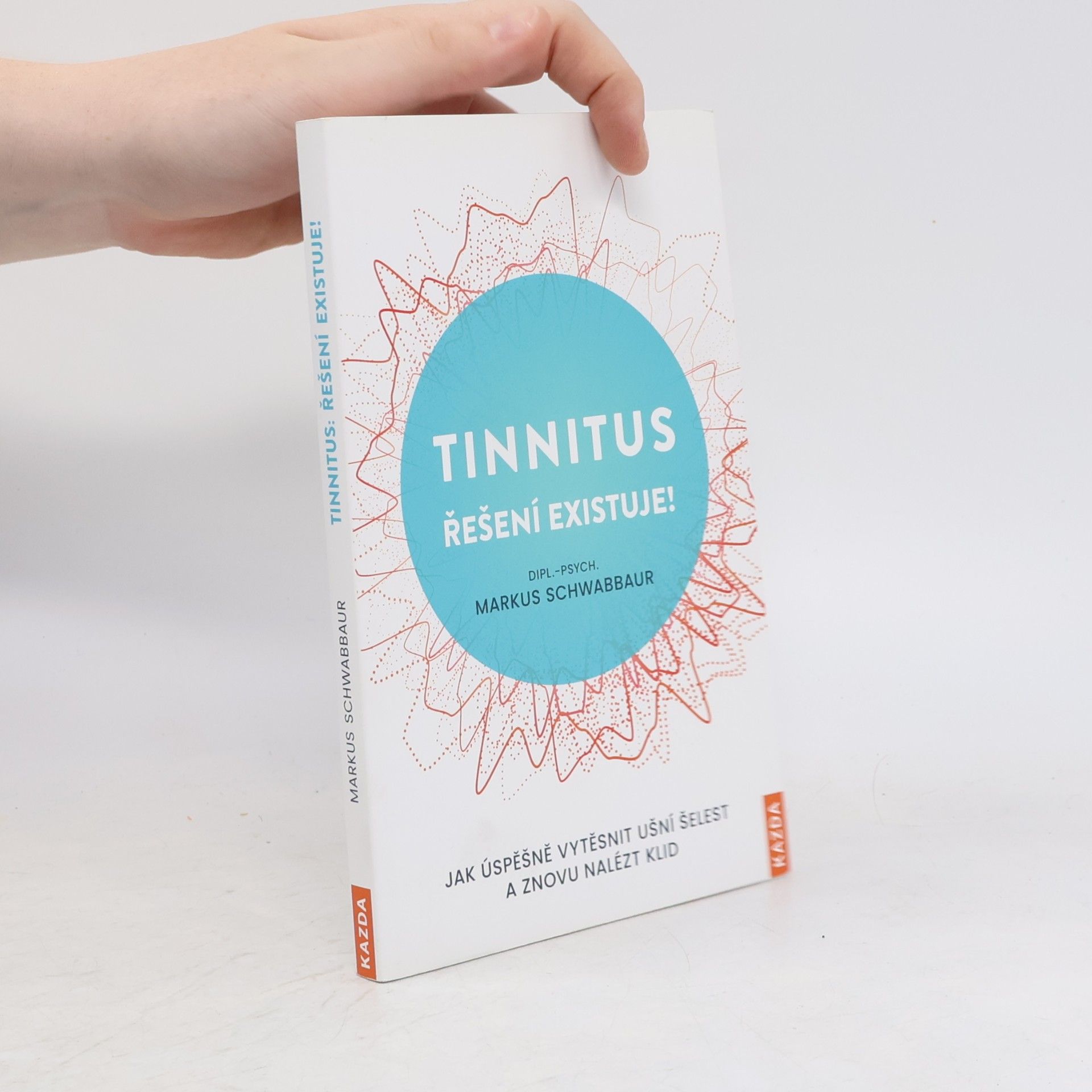 Radana Studenovská Tinnitus řešení existuje! : jak úspěšně vytěsnit ušní šelest a znovu nalézt klid