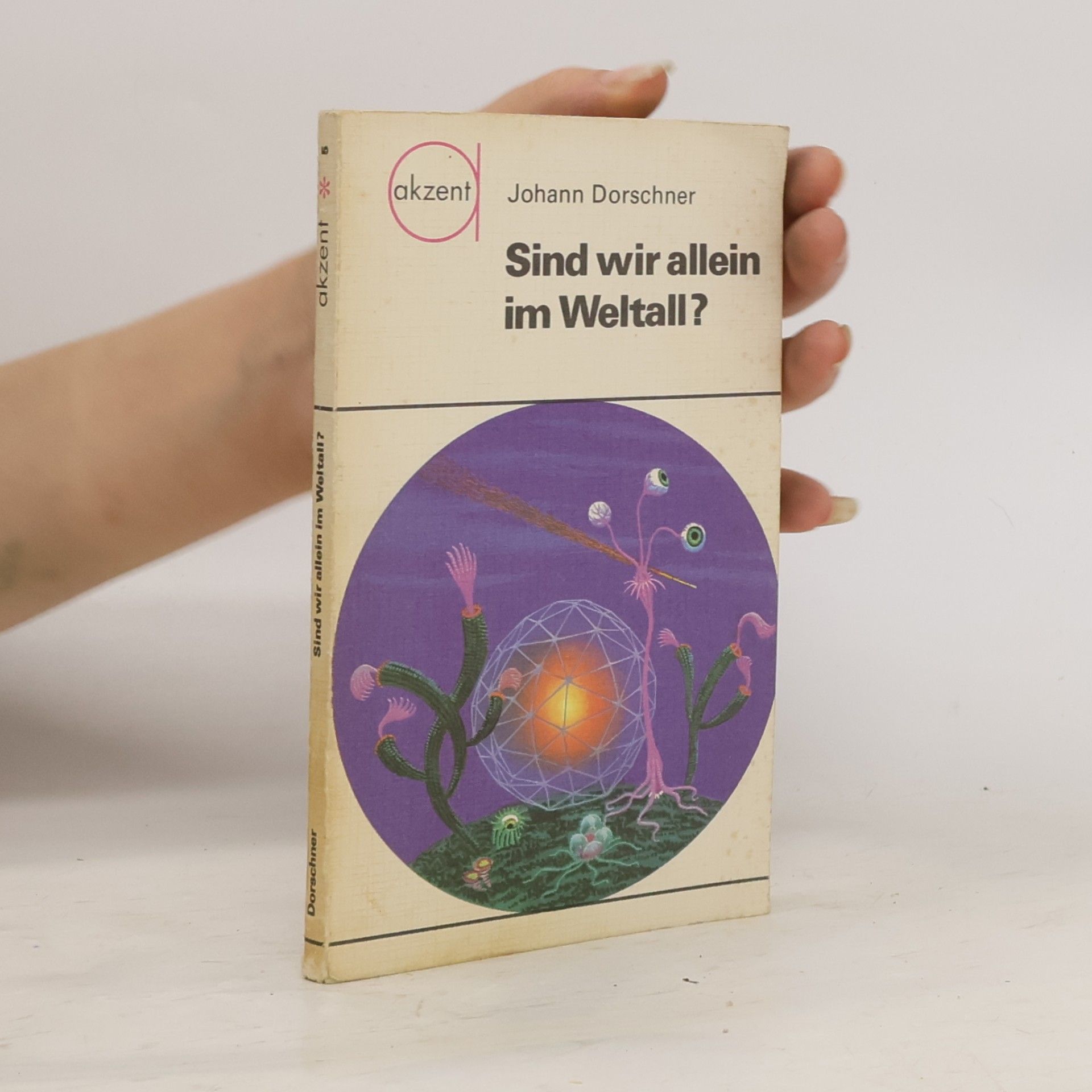 Johann Dorschner Sind wir allein im Weltall?