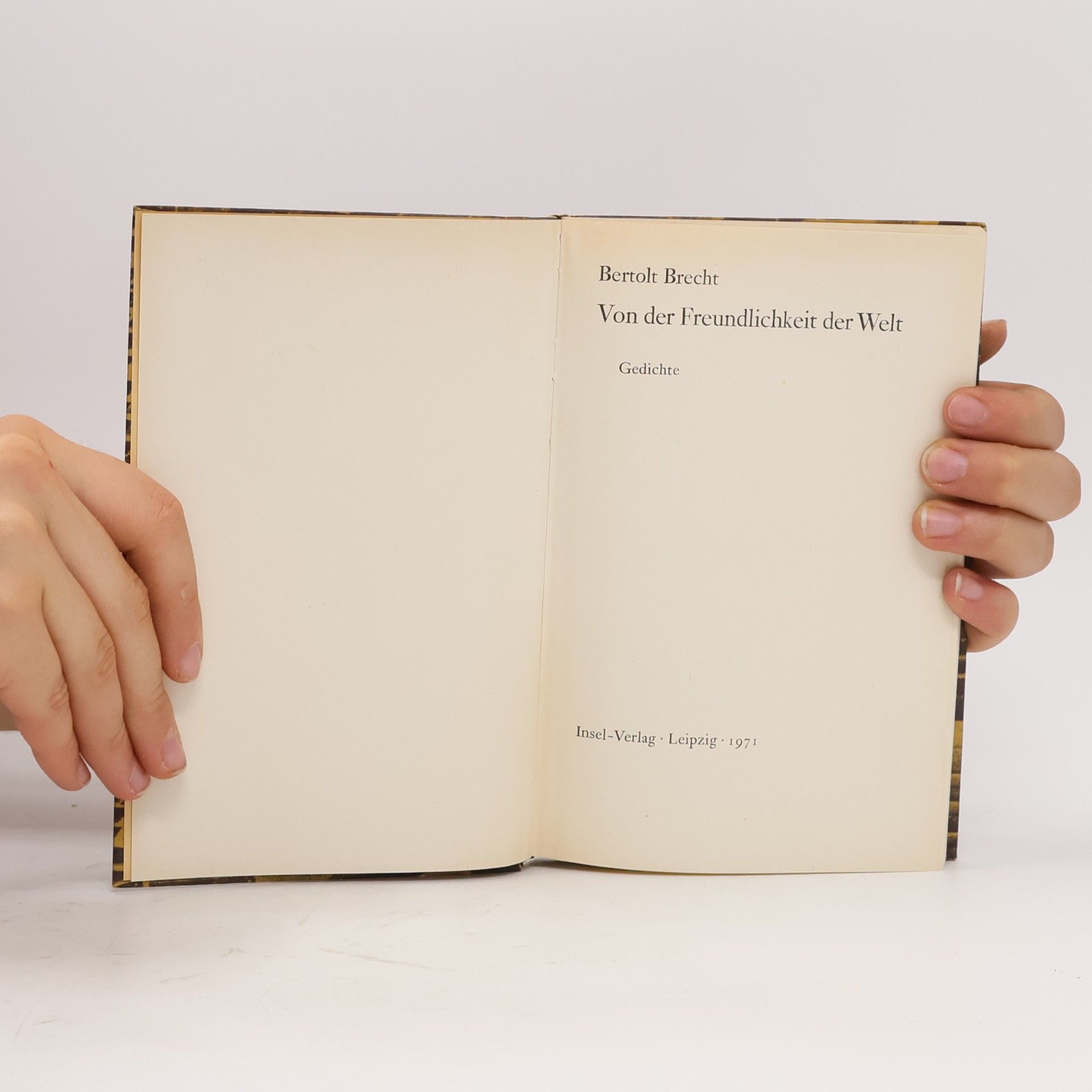 Bertolt Brecht Von der Freundlichkeit der Welt
