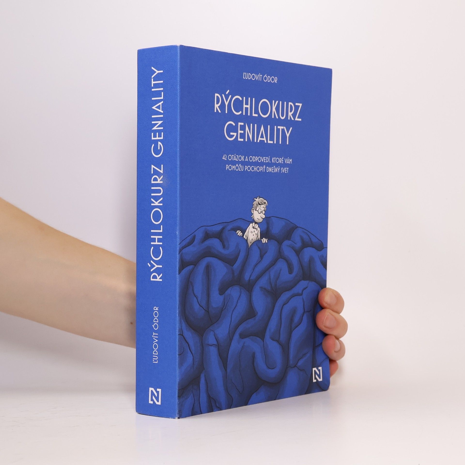 Ľudovít Ódor Rýchlokurz geniality. 42 otázok a odpovedí, ktoré vám pomôžu pochopiť dnešný svet