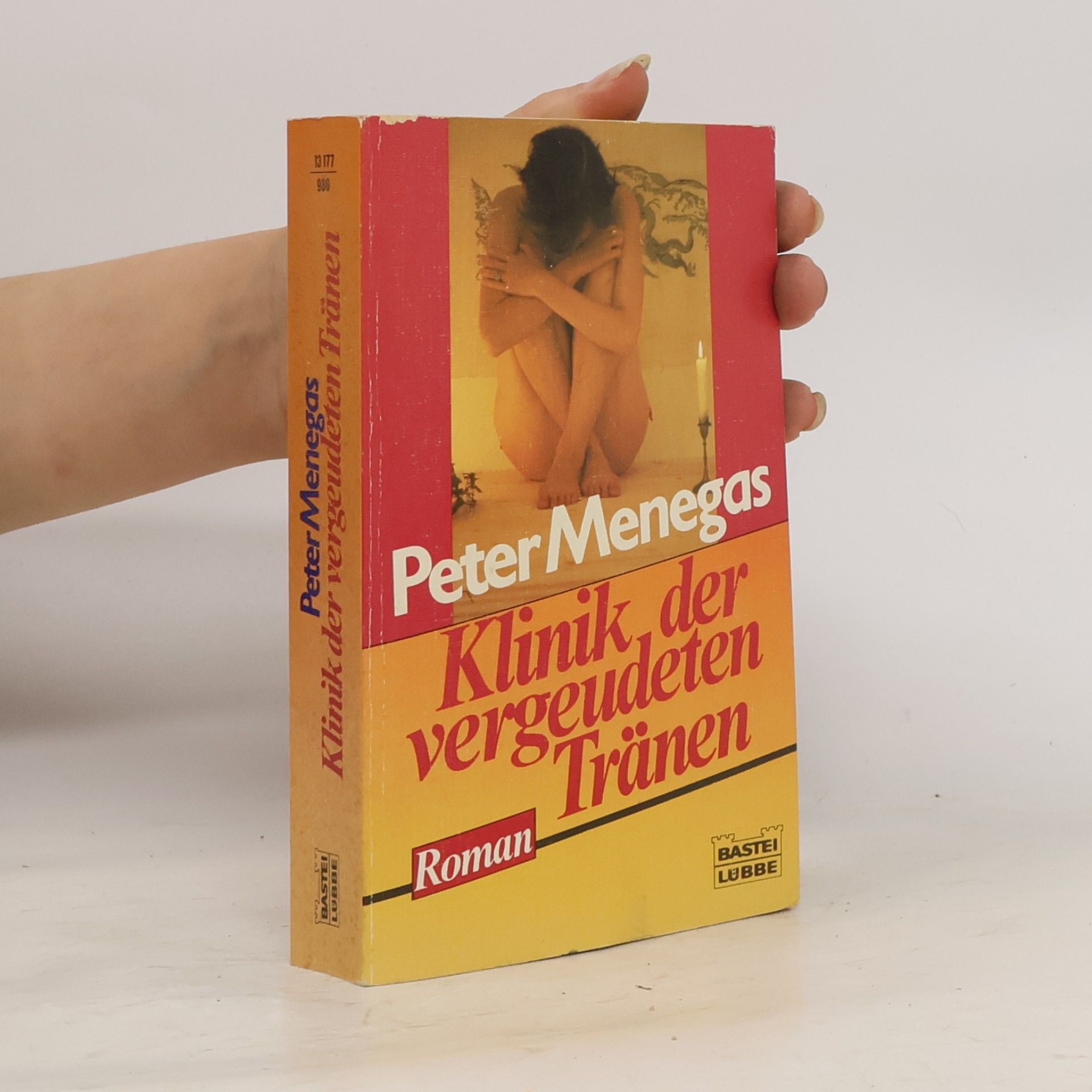 Peter Menegas Klinik der vergeudeten Tränen. Roman