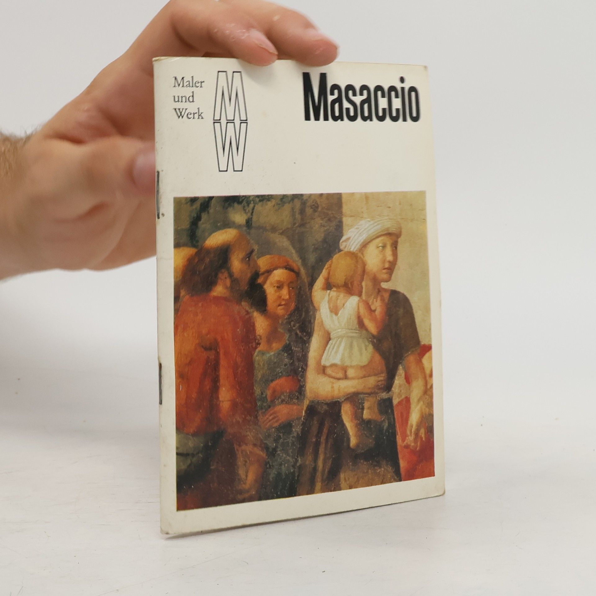 Various authors Maler und Werk: Masaccio