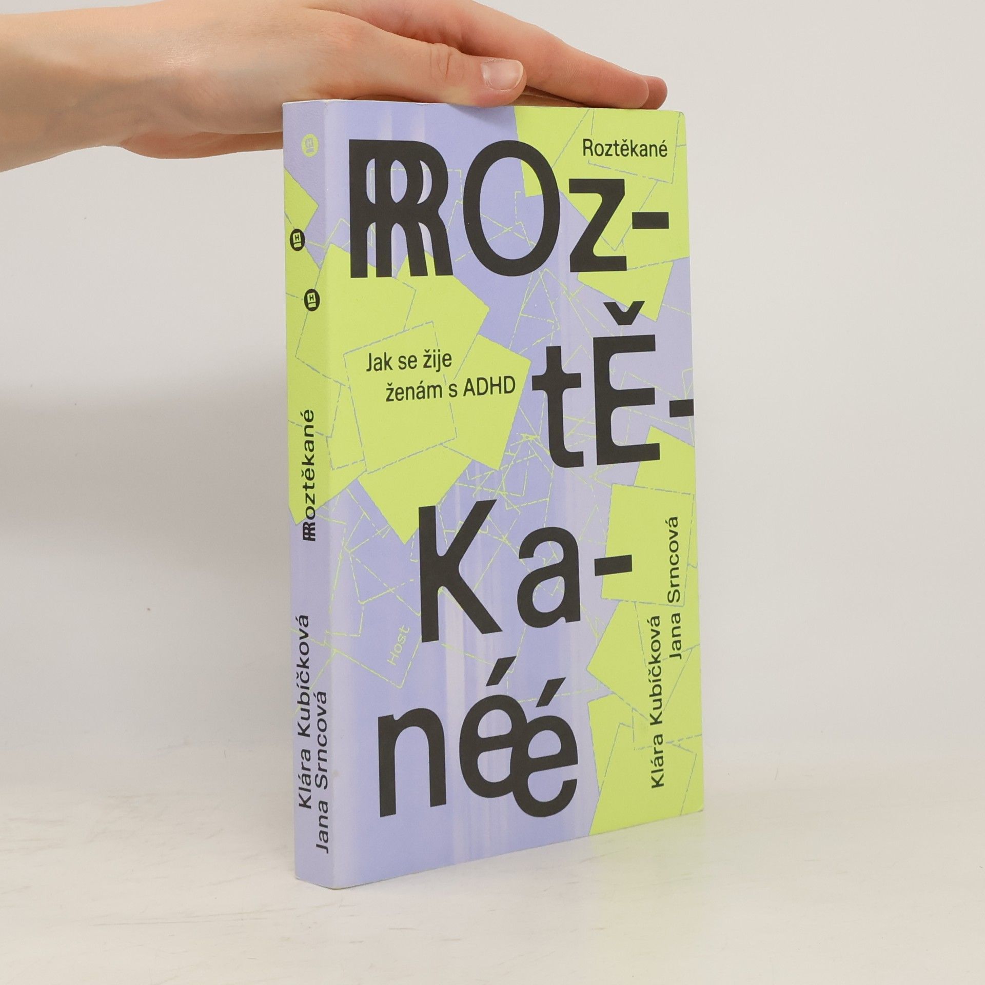 Jana Srncová Roztěkané : jak se žije ženám s ADHD