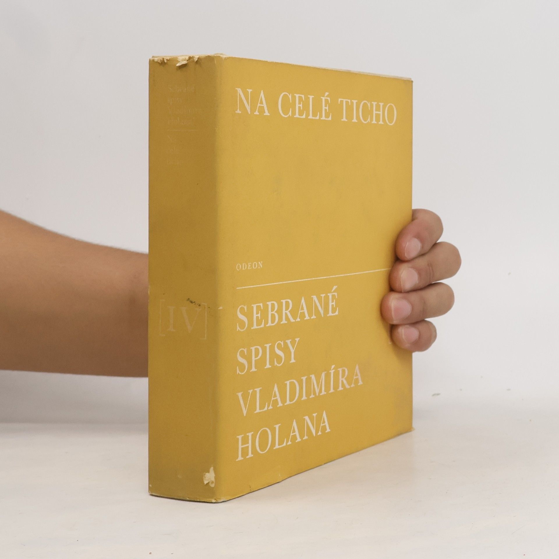 Vladimír Holan Na celé ticho. Sebrané spisy Vladimíra Holana IV
