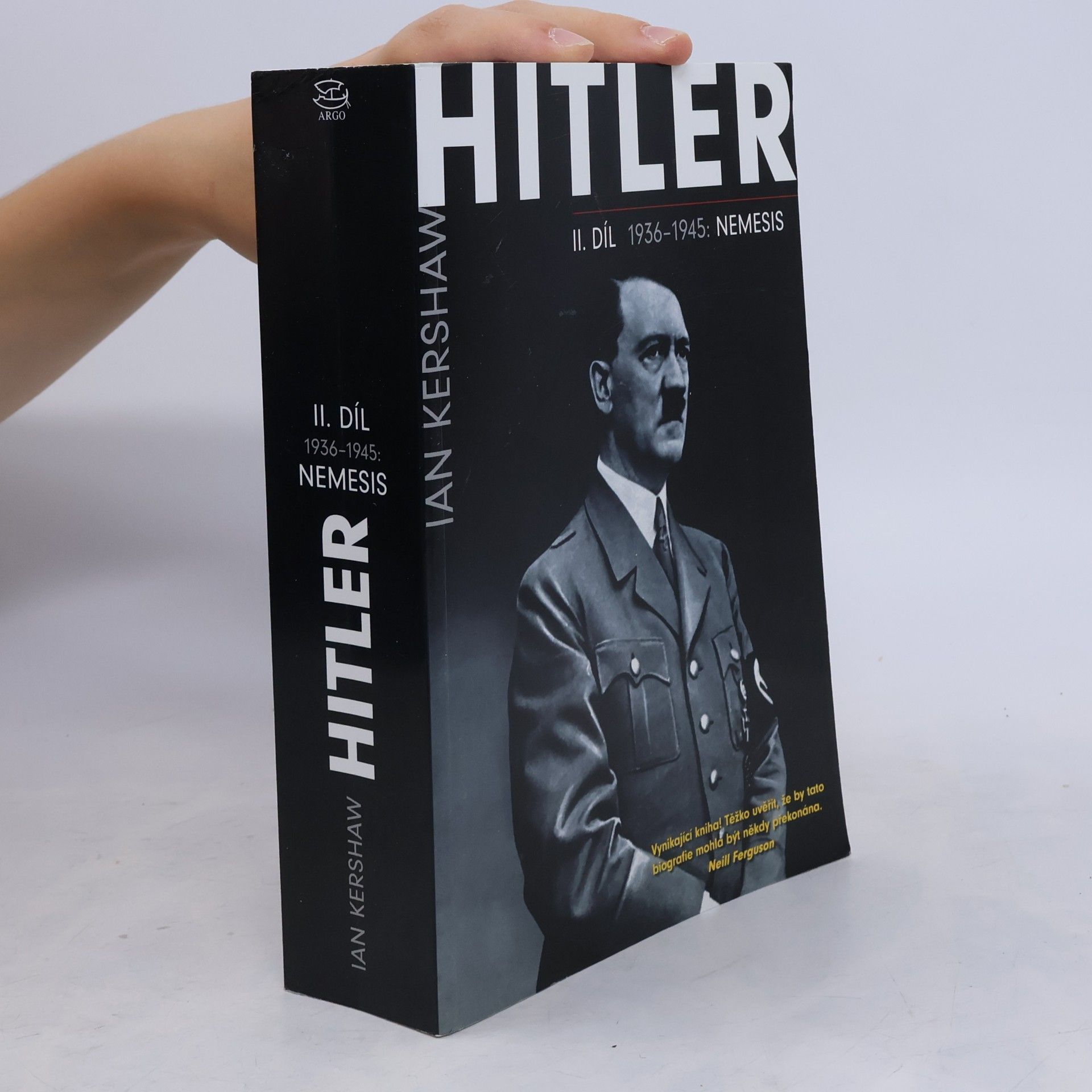 Ian Kershaw Hitler. II. díl, 1936–1945: Nemesis