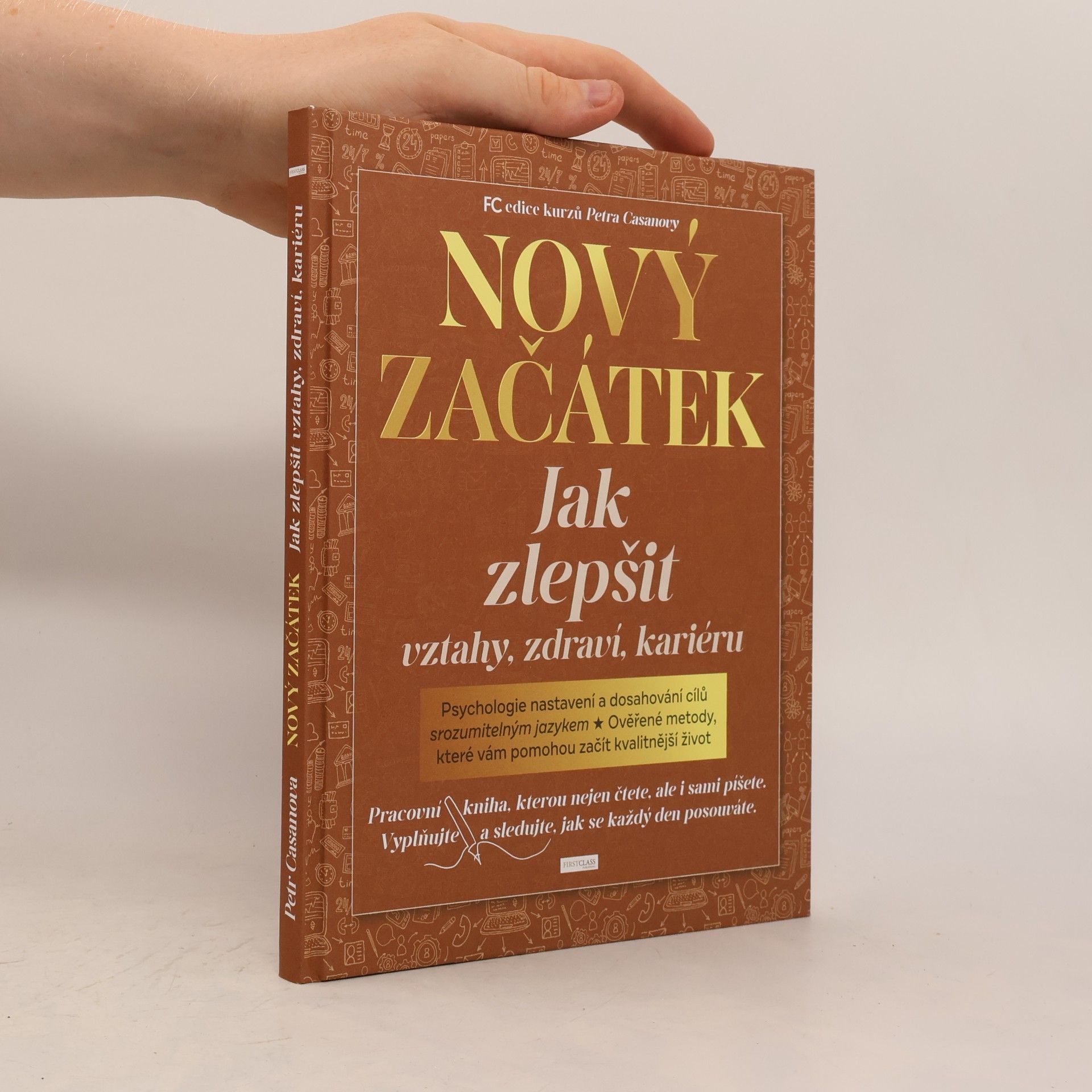 Petr Casanova Nový začátek : jak zlepšit vztahy, zdraví, kariéru