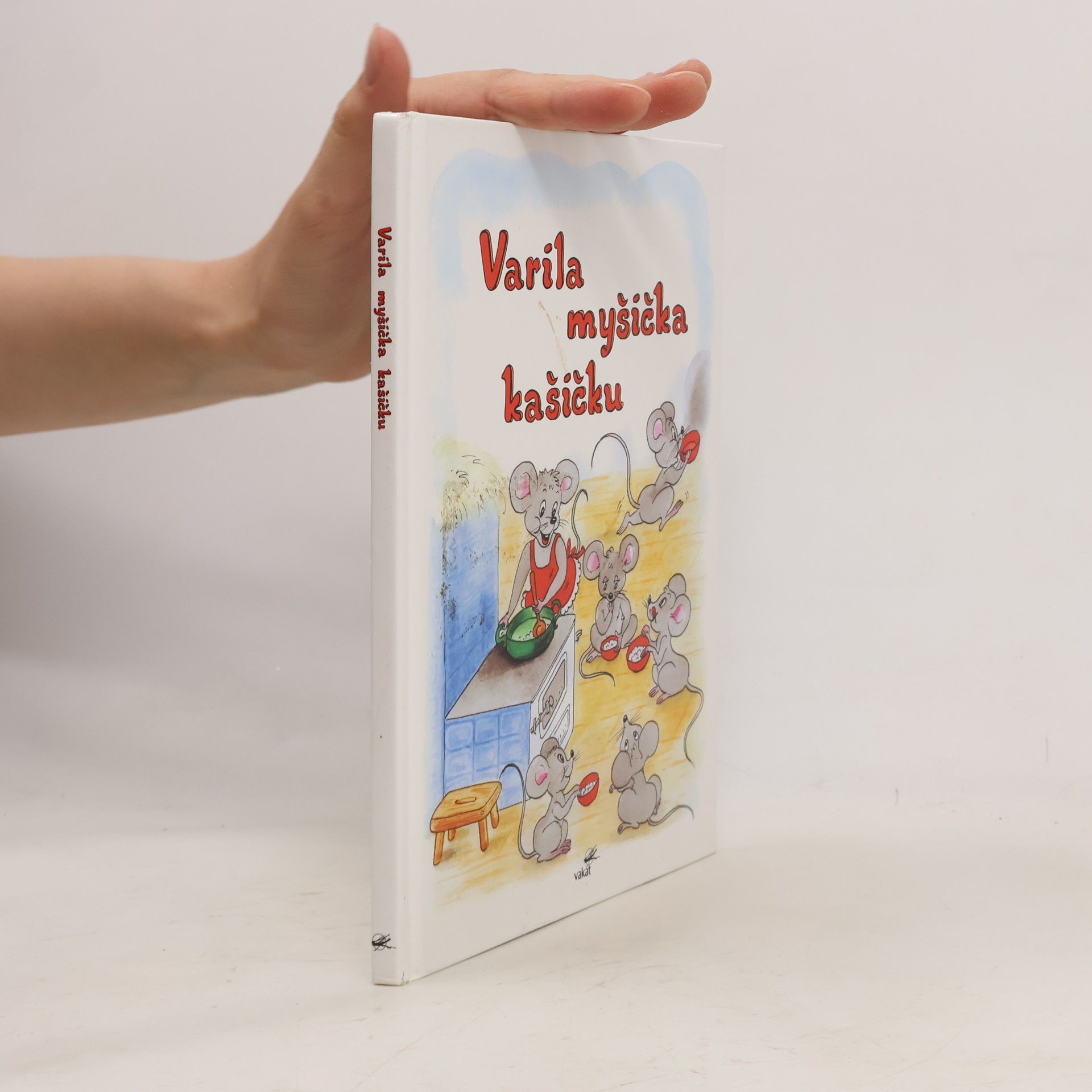 Vladimíra Vopičková Varila myšička kašičku