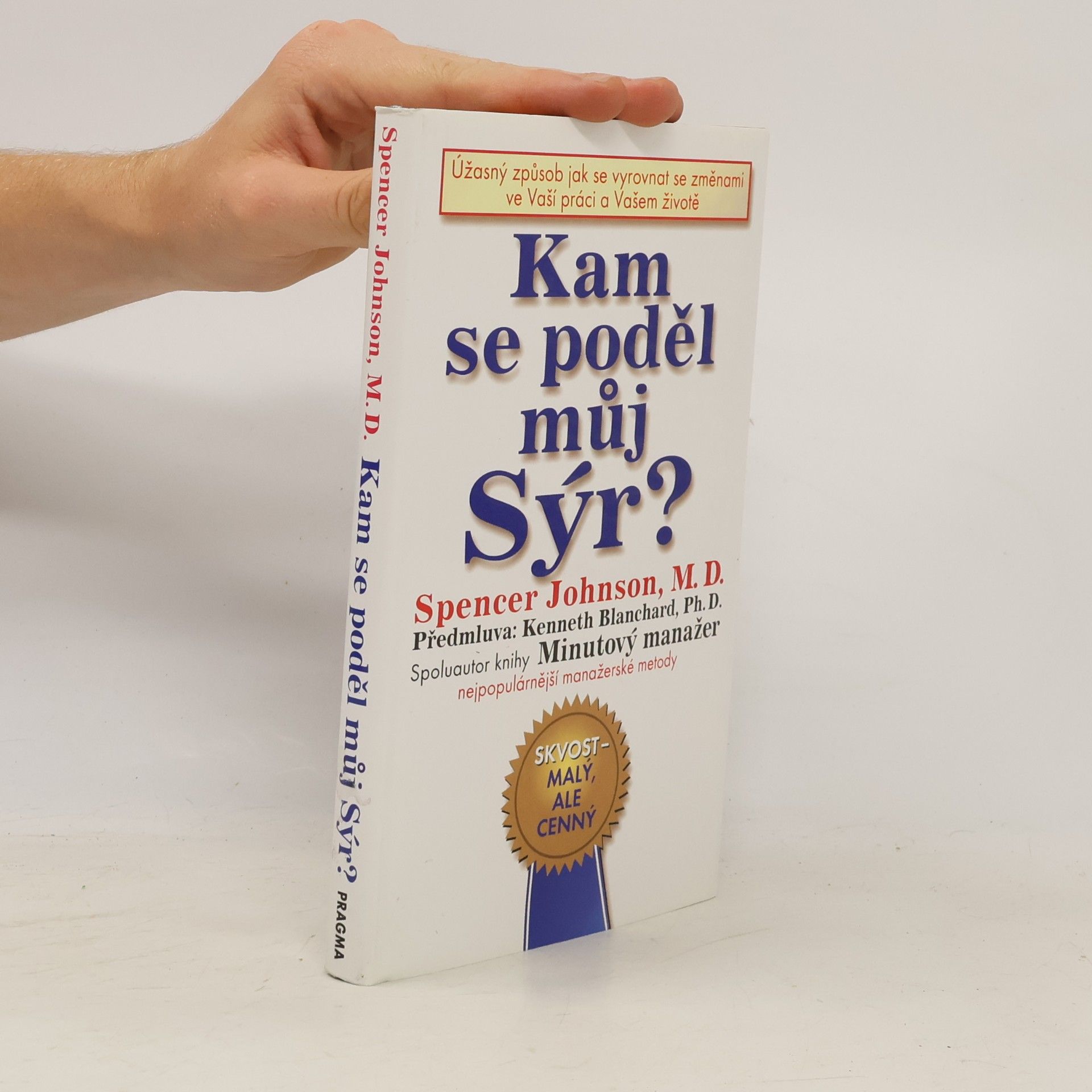 Spencer Johnson Kam se poděl můj sýr?