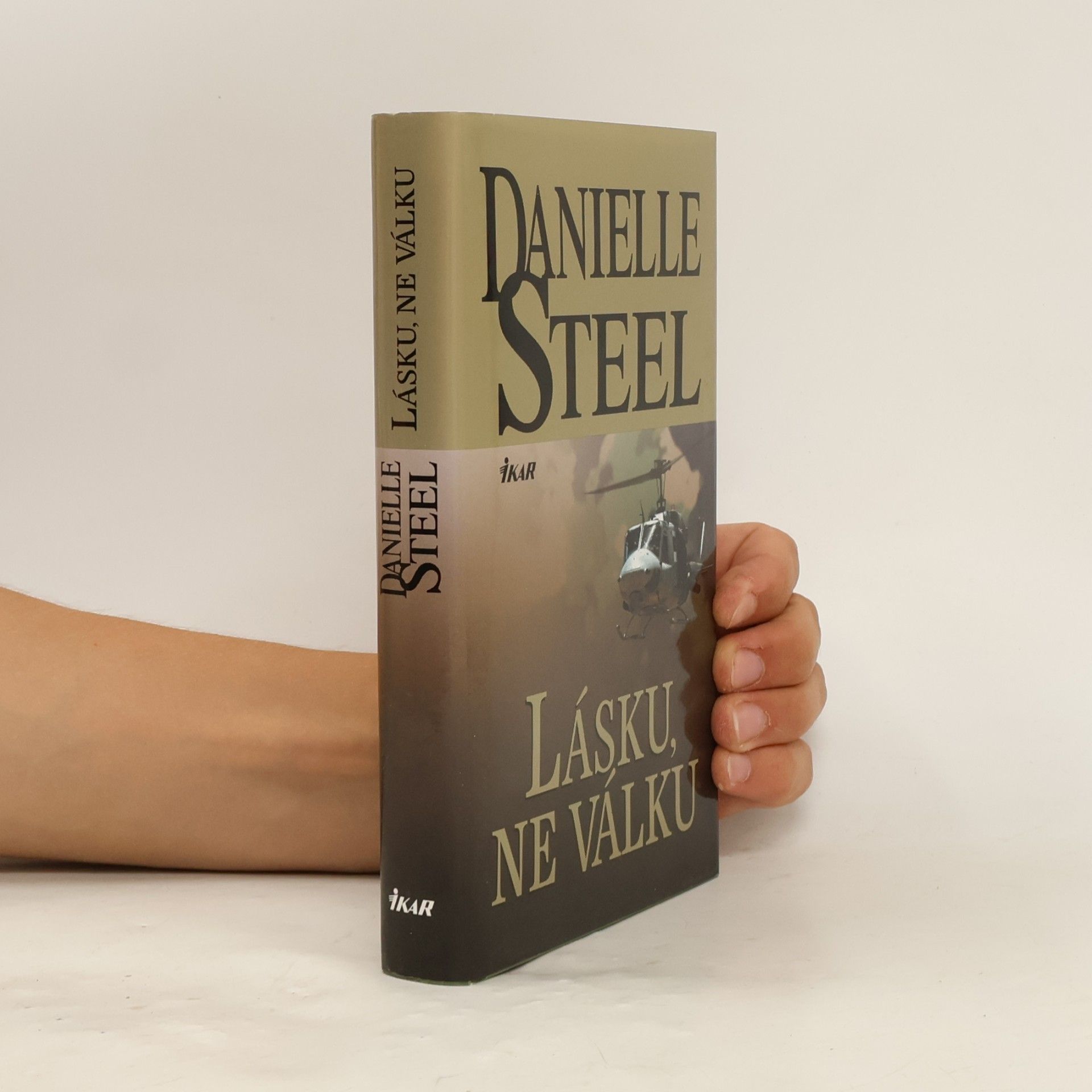 Danielle Steel Lásku, ne válku