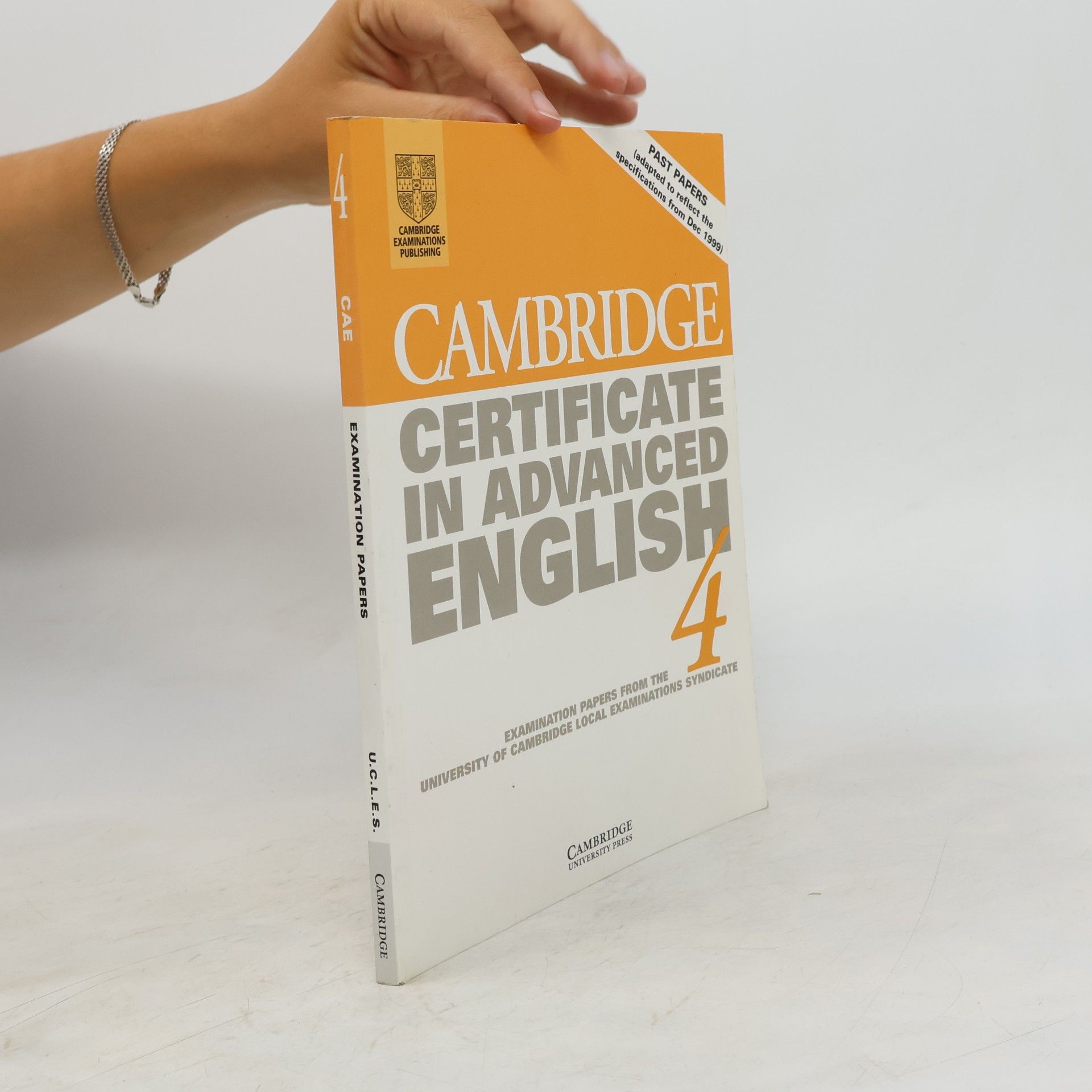 University of Cambridge Local Examinations Syndicate Cambridge Certificate in Advanced English 4 Student's Book