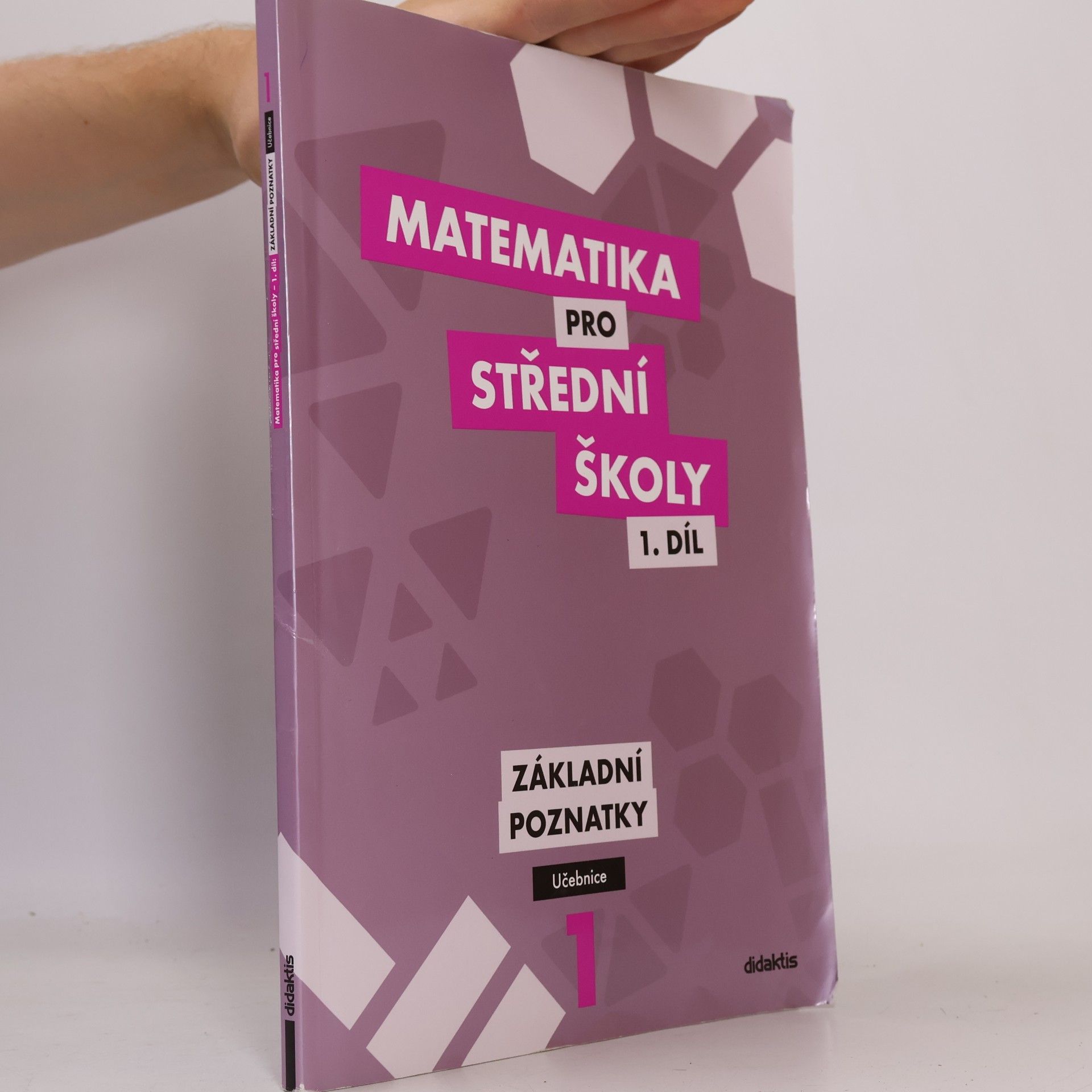 Peter Krupka Matematika pro střední školy I. Základní poznatky. Učebnice
