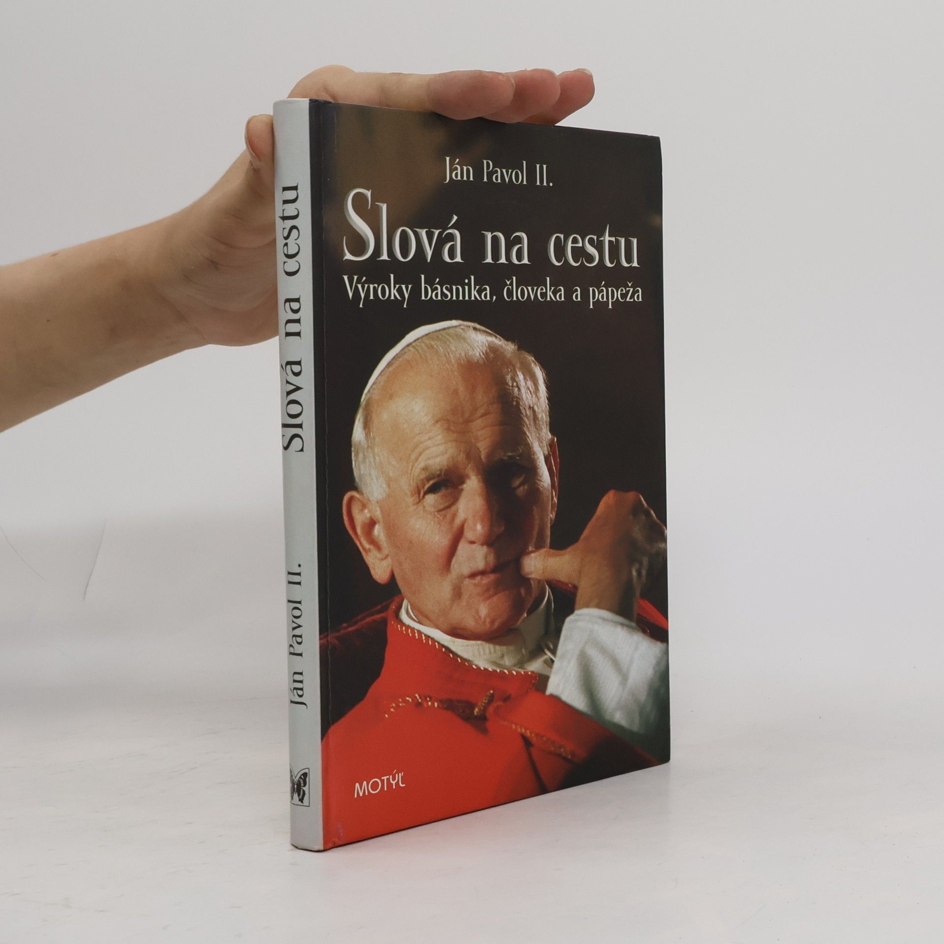 Slová na cestu : výroky básnika, človeka a pápeža