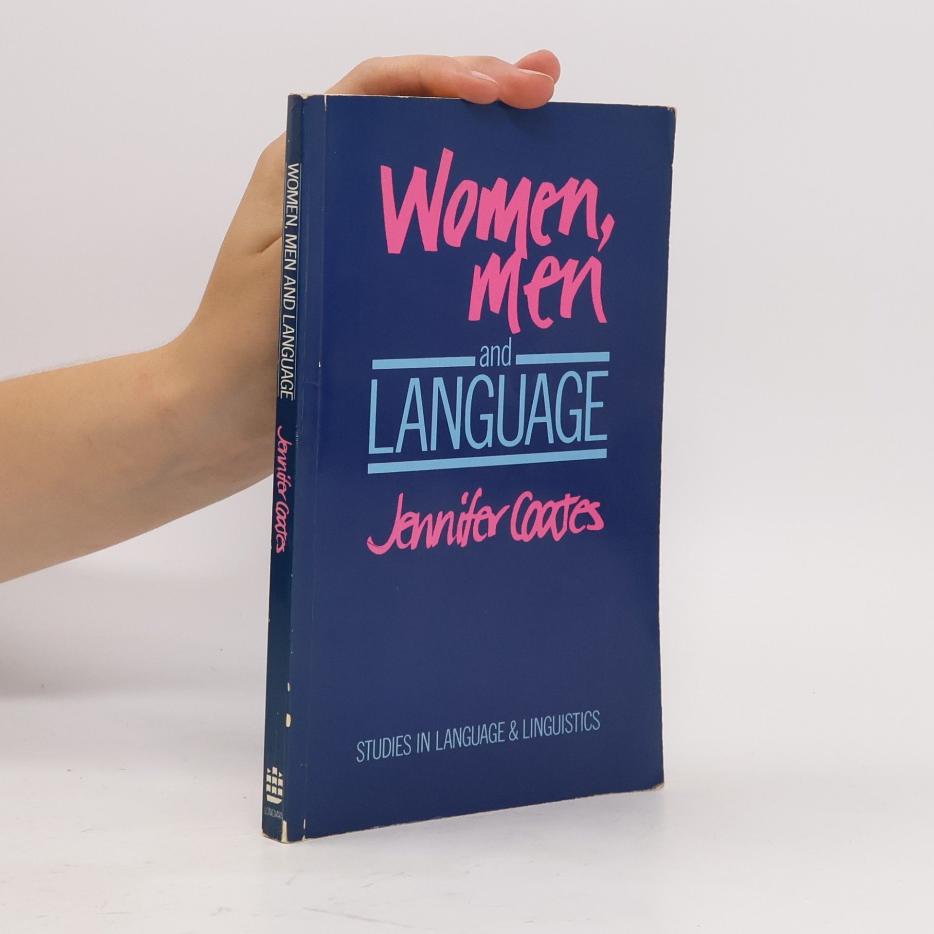 Jennifer Coates Studies in Language & Linguistics: Women, Men, and Language