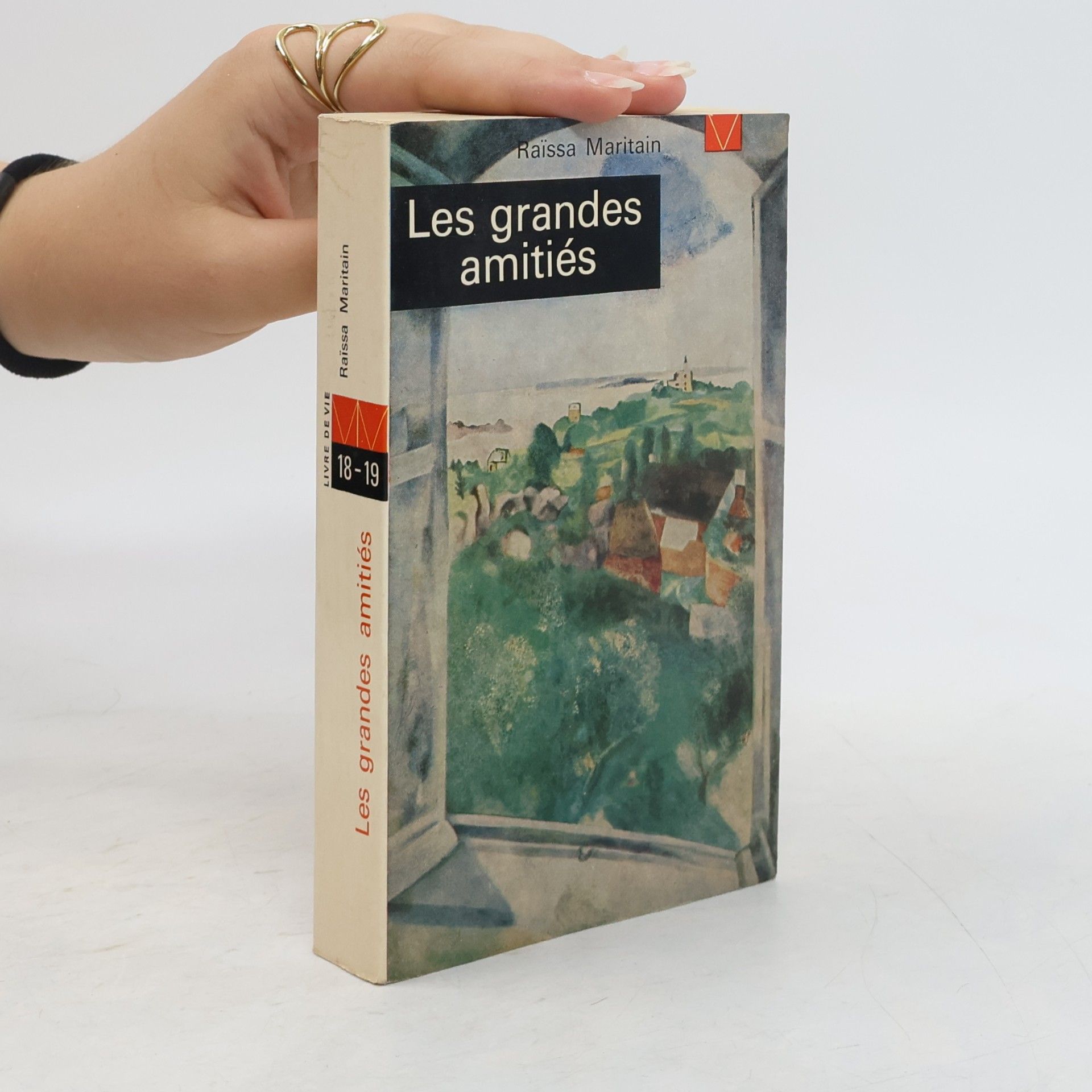 Raissa Maritain Les grandes amitiés