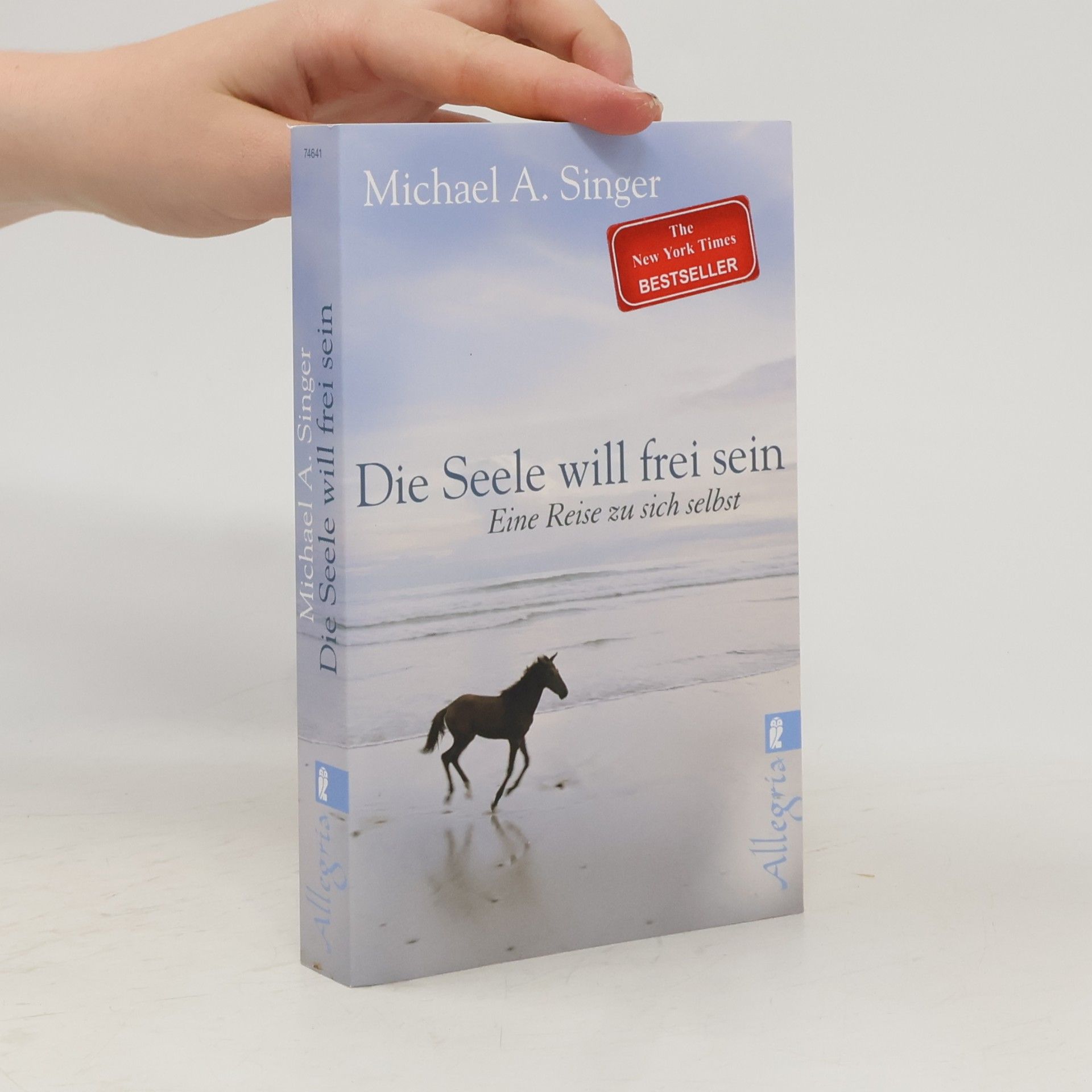 Michael A. Singer Die Seele will frei sein