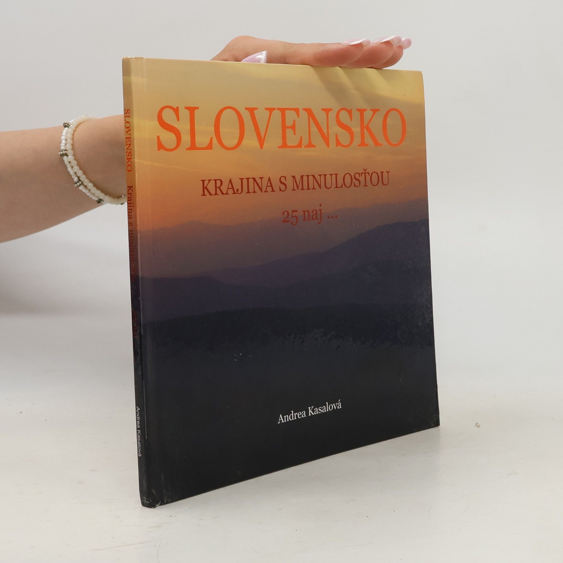 Andrea Kasalová Slovensko - krajina s minulosťou