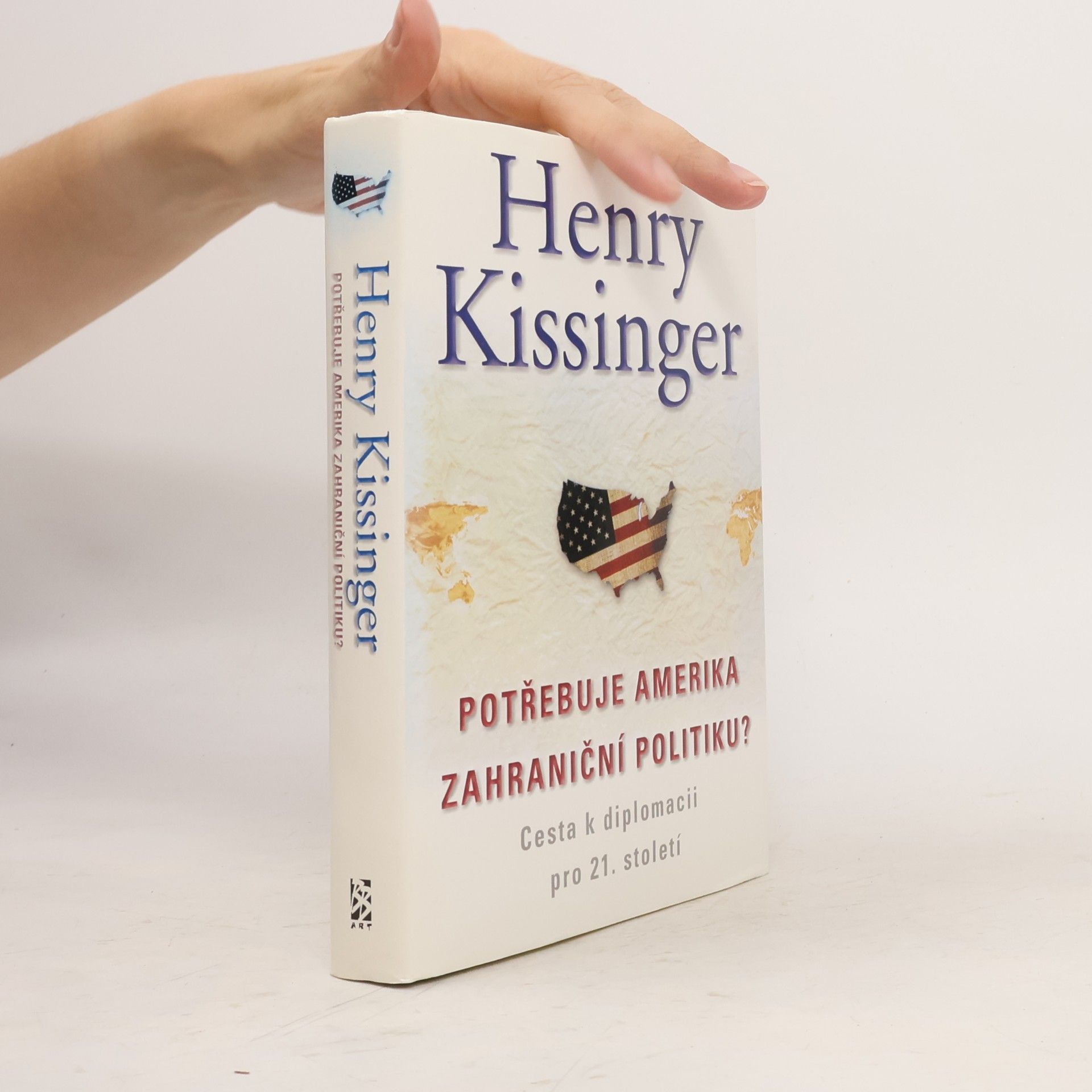 Henry Kissinger Potřebuje Amerika zahraniční politiku?