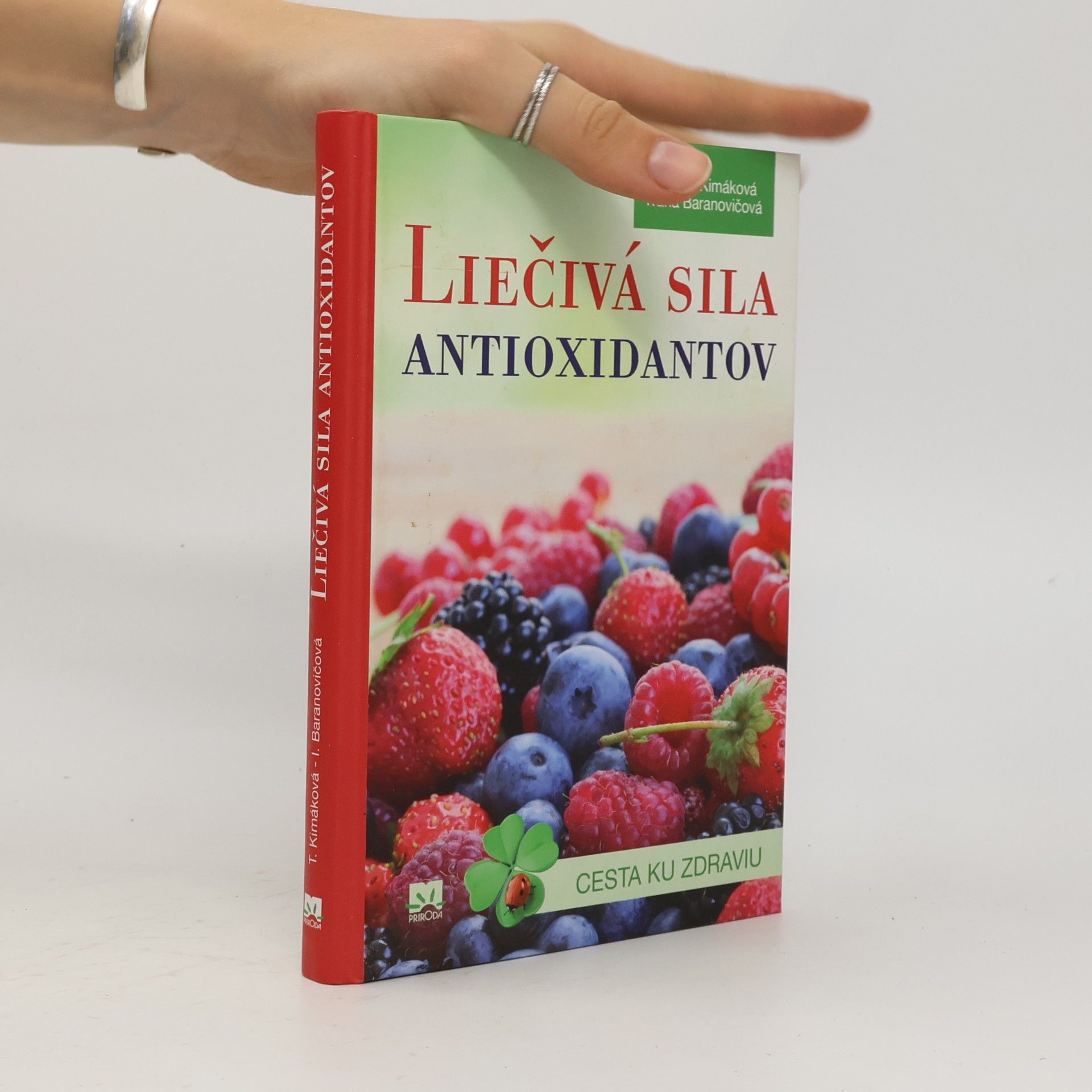 Ivana Baranovičová Liečivá sila antioxidantov