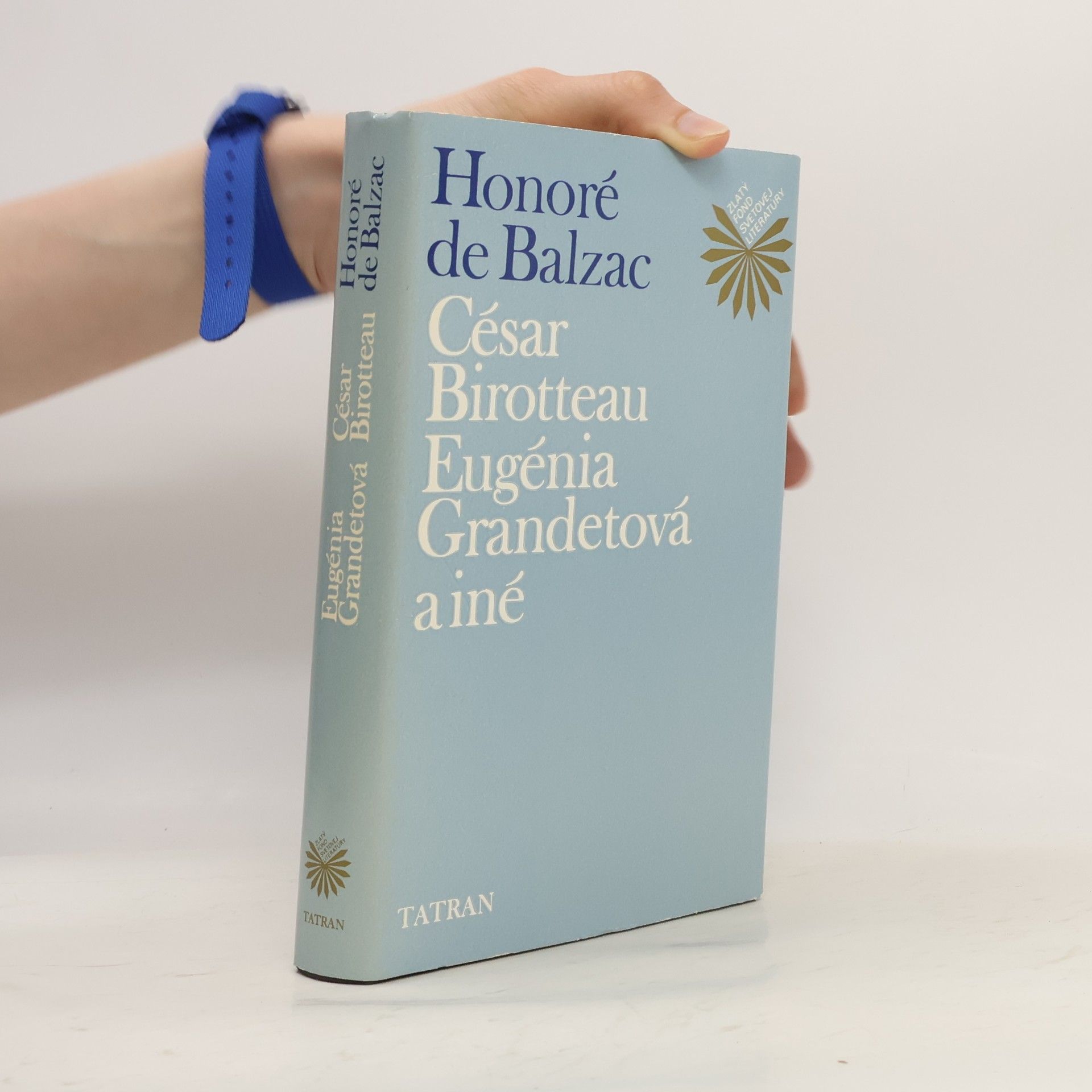 Honoré de Balzac César Birotteau, Eugénia Grandetová a iné