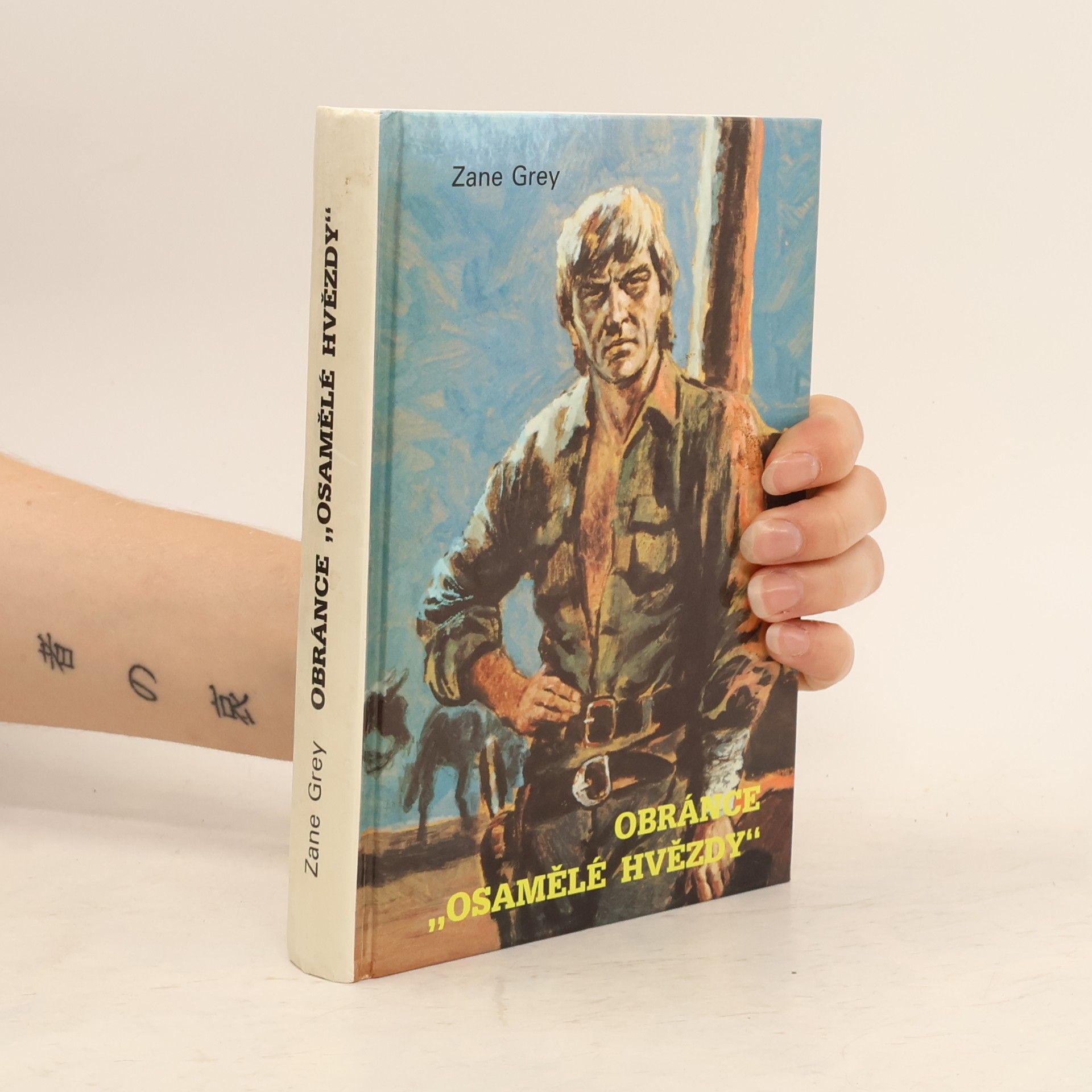 Zane Grey Obránce "Osamělé hvězdy"