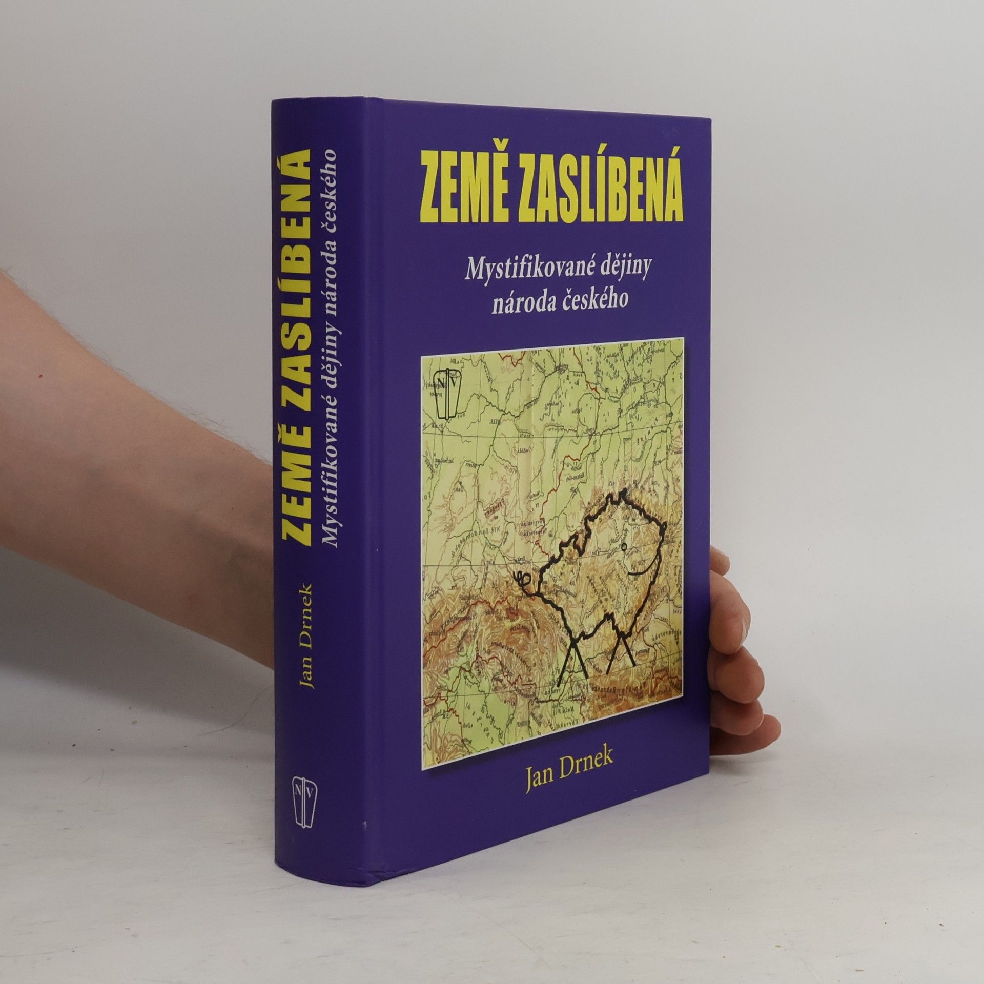 Země zaslíbená : mystifikované dějiny národa českého