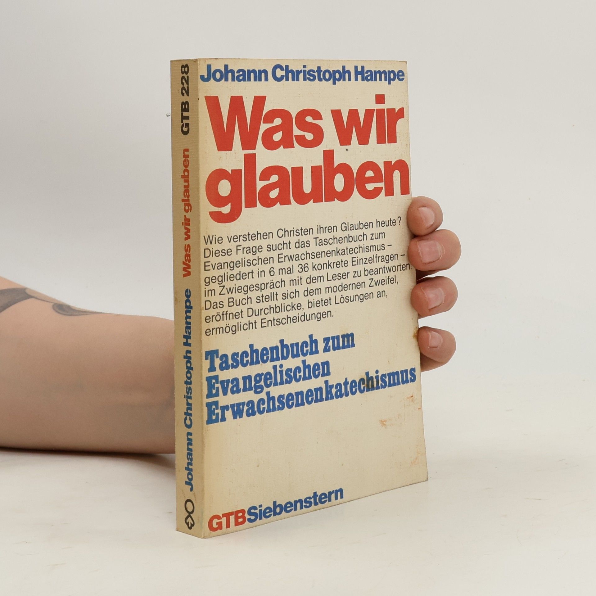 Johann Christoph Hampe Was wir glauben