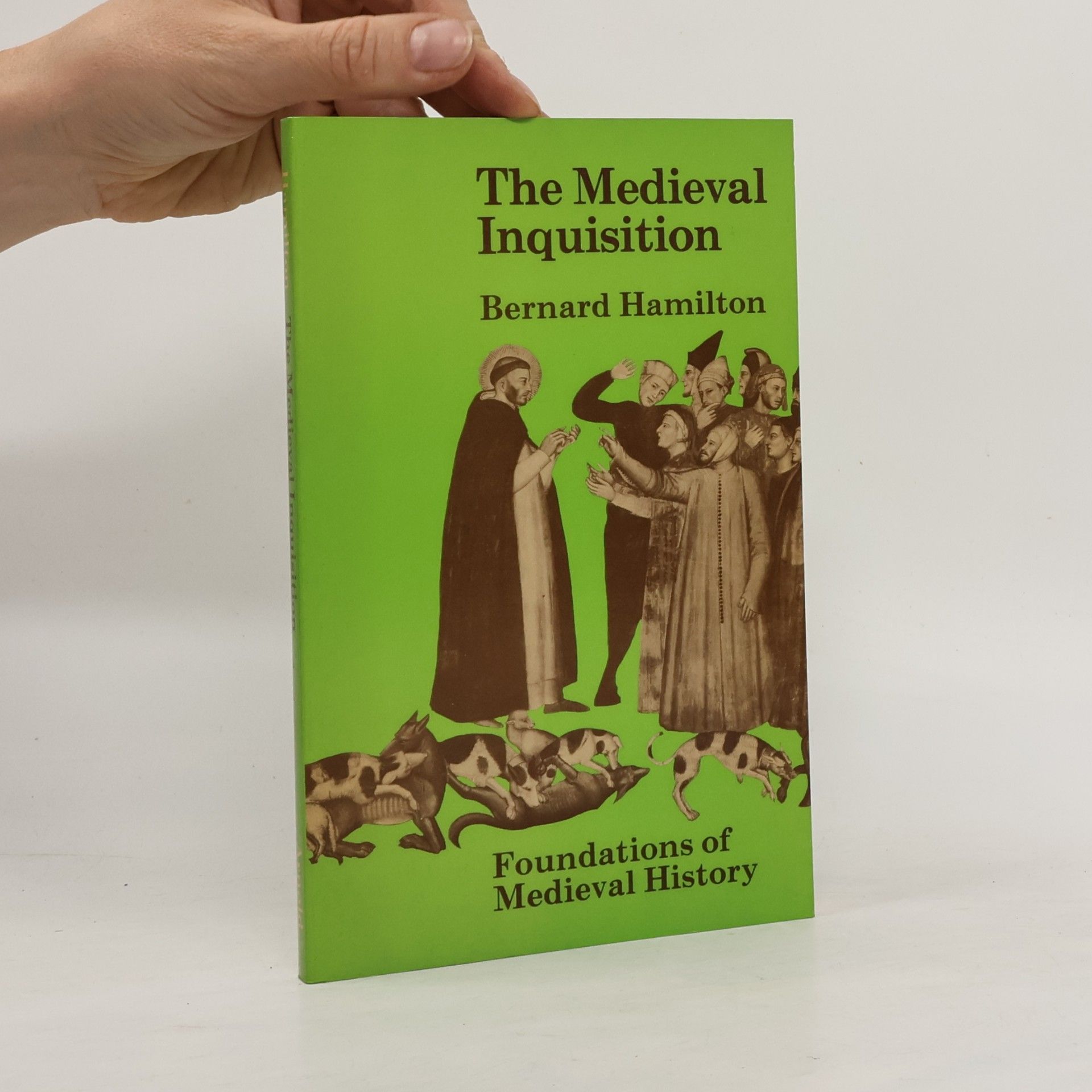 Bernard Hamilton The Medieval Inquisition