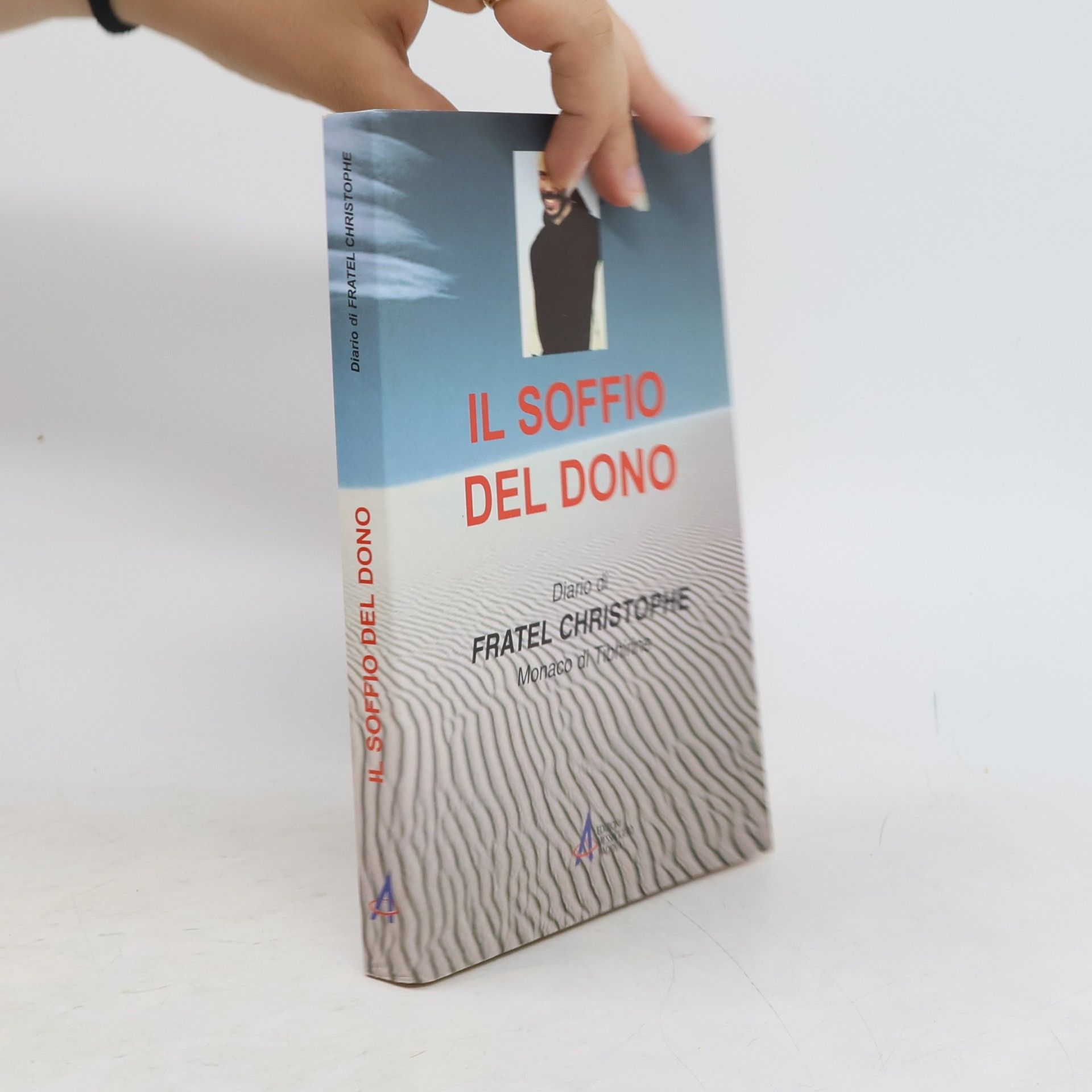 Fratel Christophe Il soffio del dono. Diario di fratel Christophe, monaco di Tibhirine