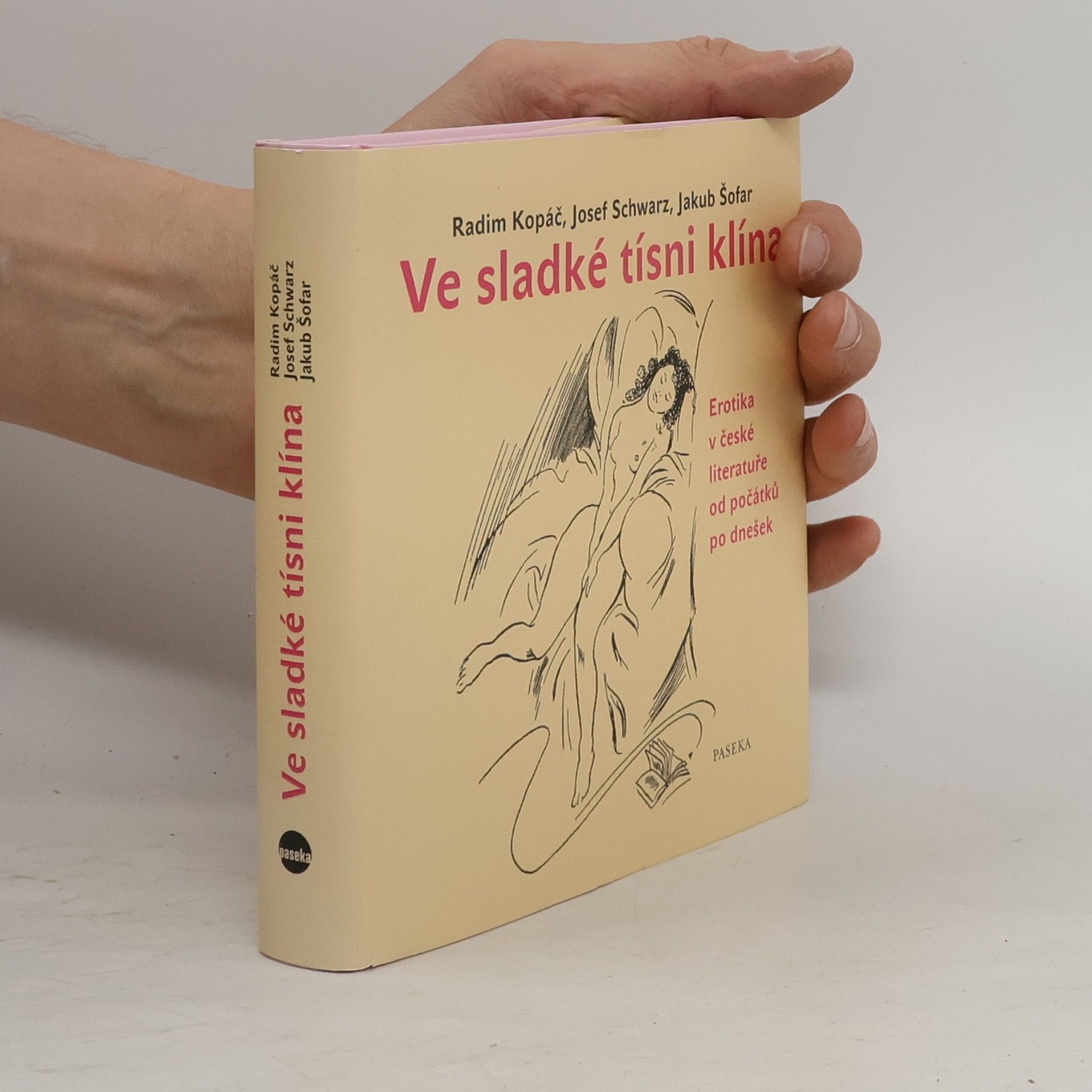 Franz-Josef Schwarz Ve sladké tísni klína. Erotika v české literatuře od počátků po dnešek