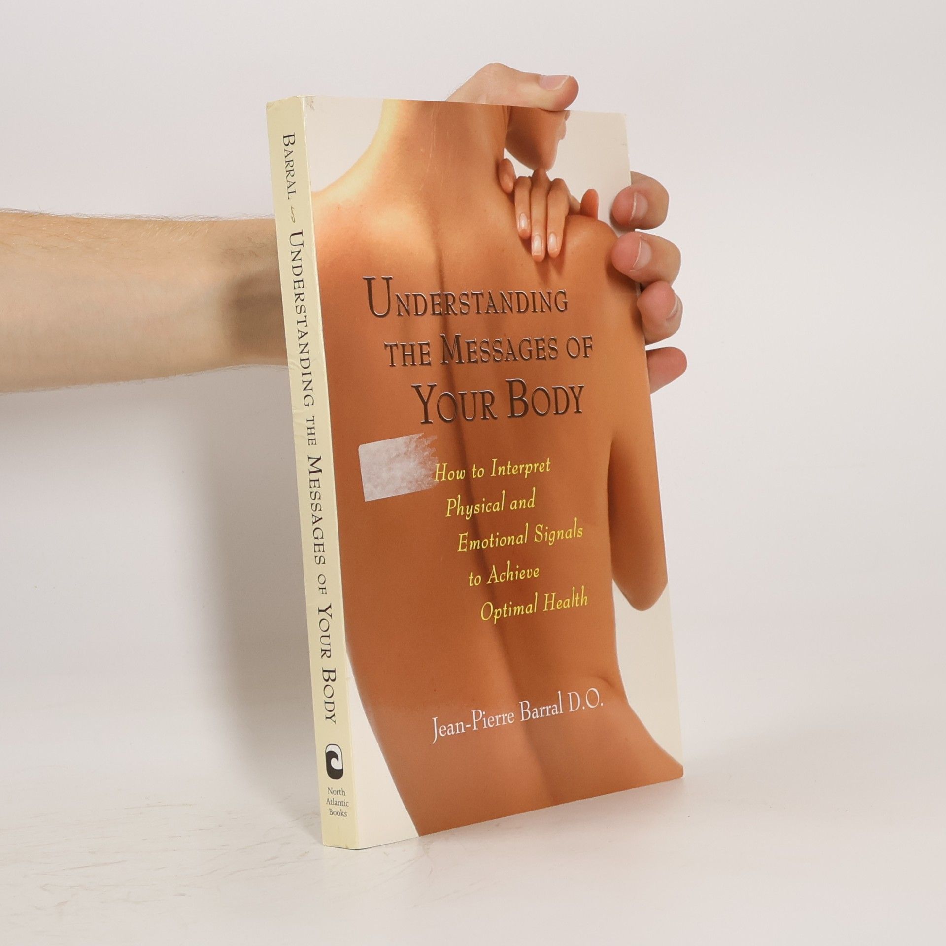 Jean Pierre Barral Understanding the Messages of Your Body