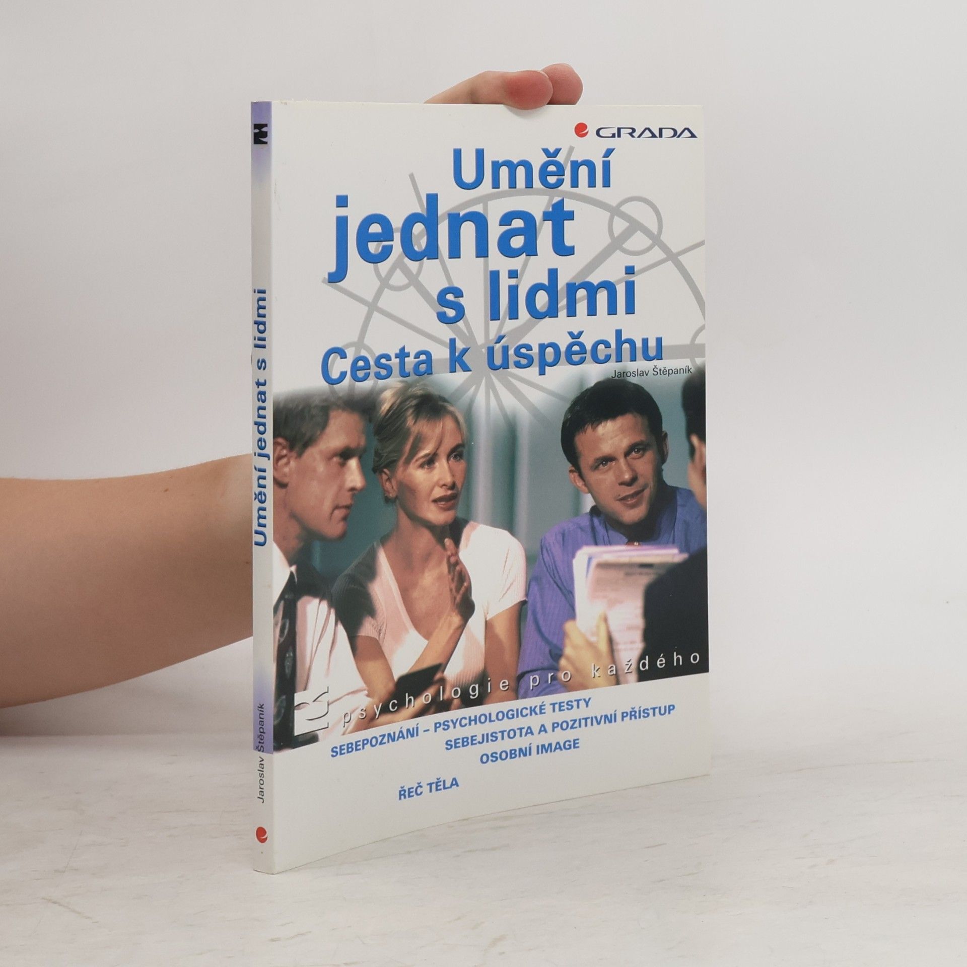 Jaroslav Štěpaník Umění jednat s lidmi. Cesta k úspěchu