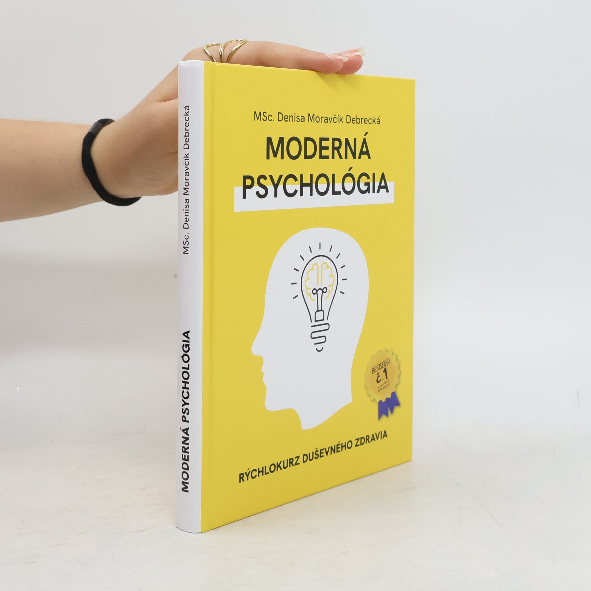 Denisa Moravčík Debrecká Moderná psychológia: Rýchlokurz duševného zdravia