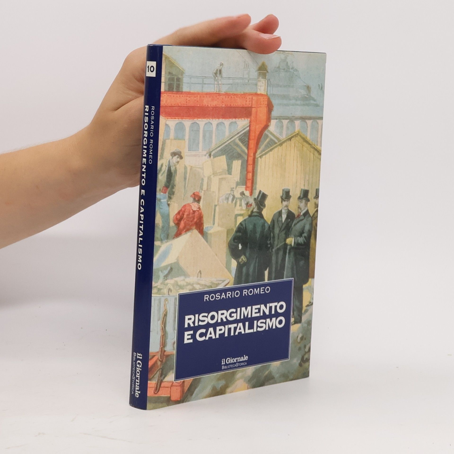 Biblioteca Storica 10. Risorgimento e capitalismo