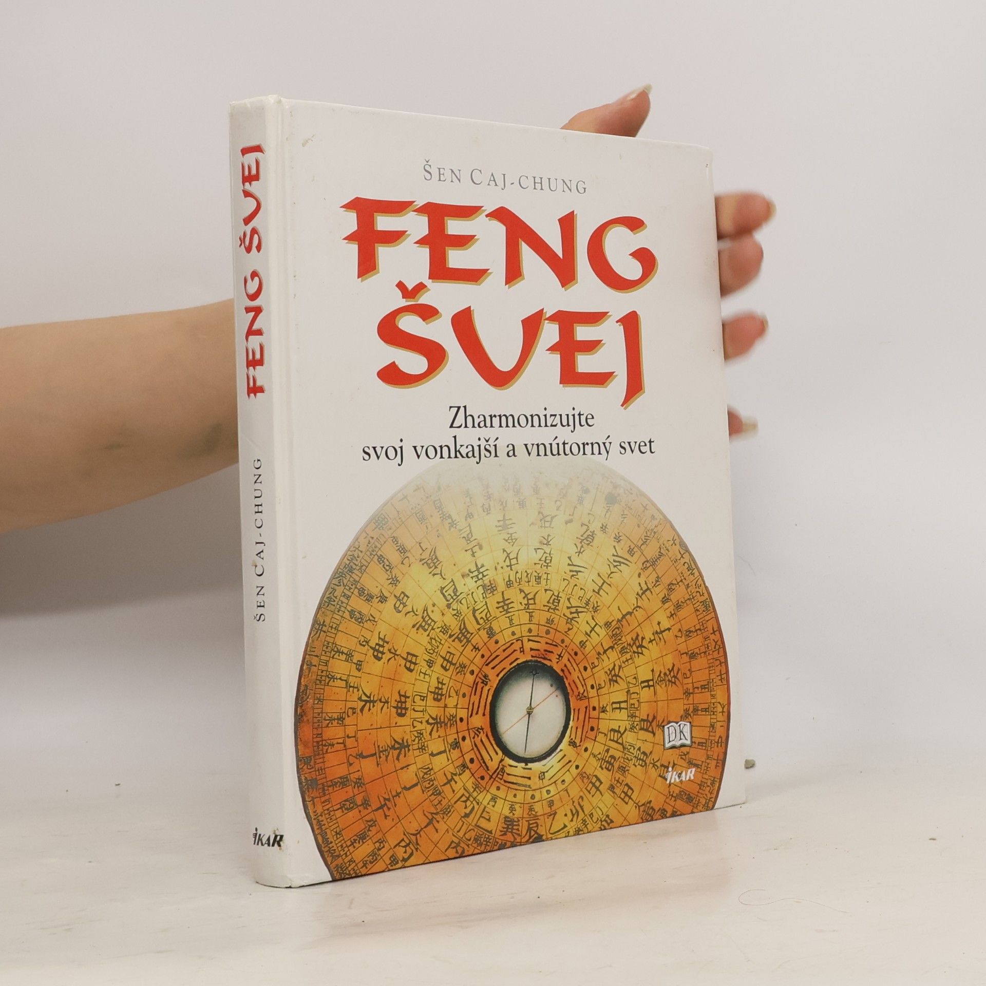 Šen Cajchung Feng šuej - zharmonizujte svoj vonkajší a vnútorný svet