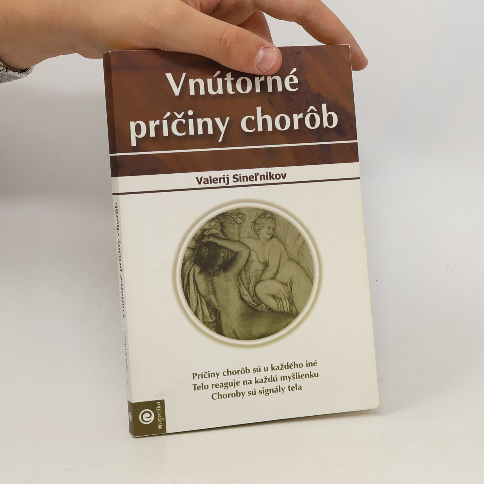 Valerij Vladimirovič Sinel‘nikov Vnútorné príčiny chorôb