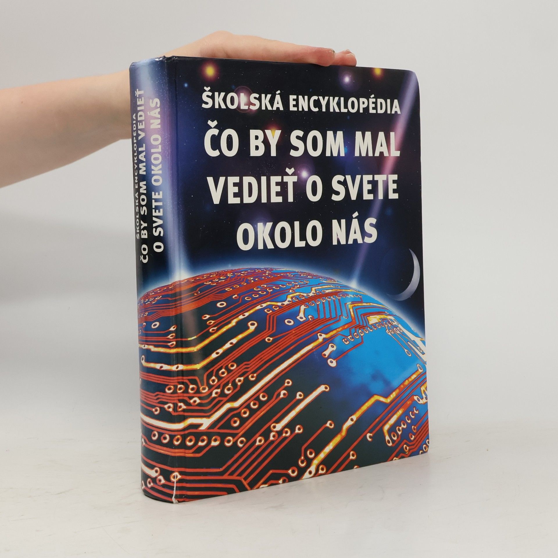 Školská encyklopédia - Čo by som mal vedieť o svete okolo nás