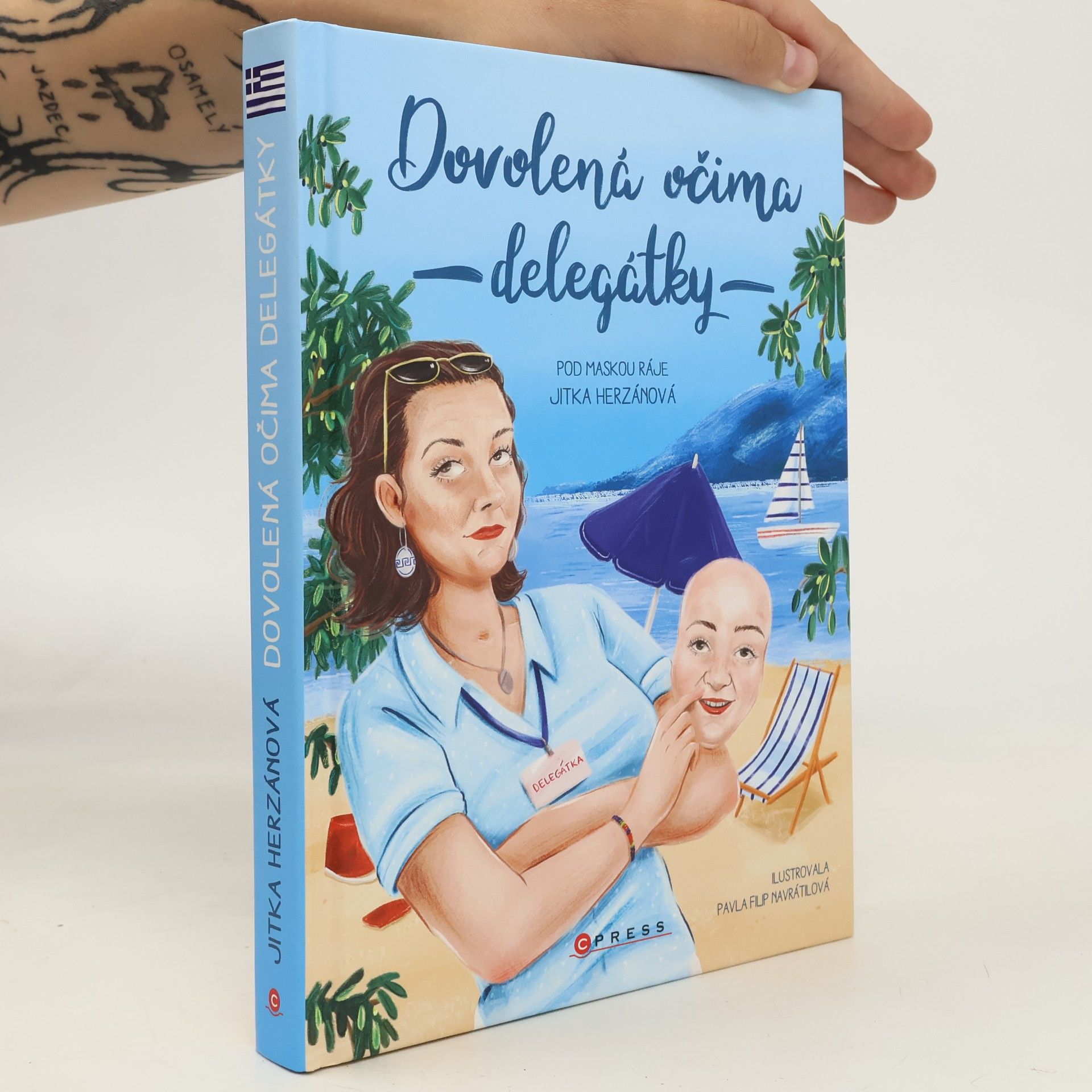Jitka Herzánová Dovolená očima delegátky : pod maskou ráje