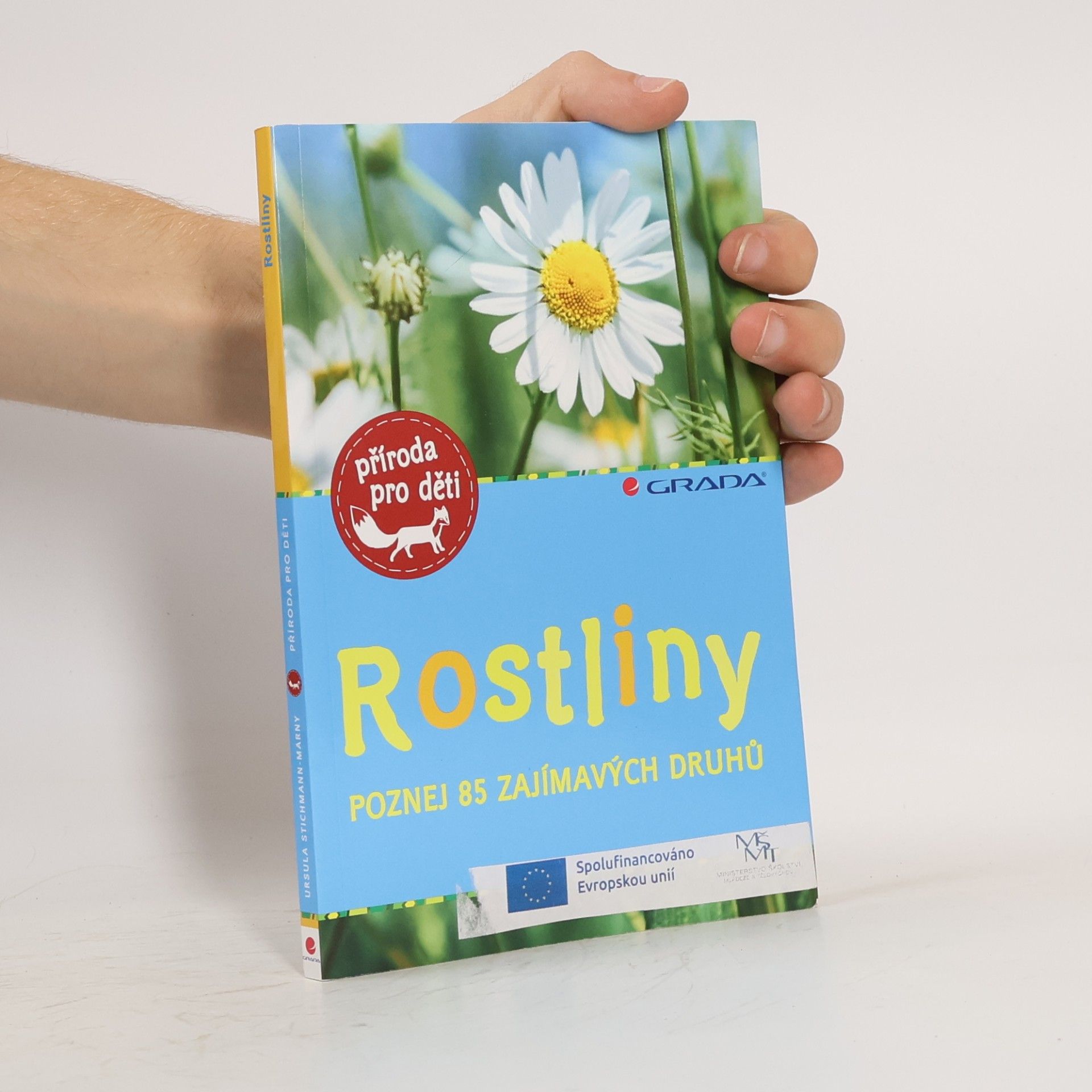 Ursula Stichmann-Marny Rostliny - poznej 85 zajímavých druhů