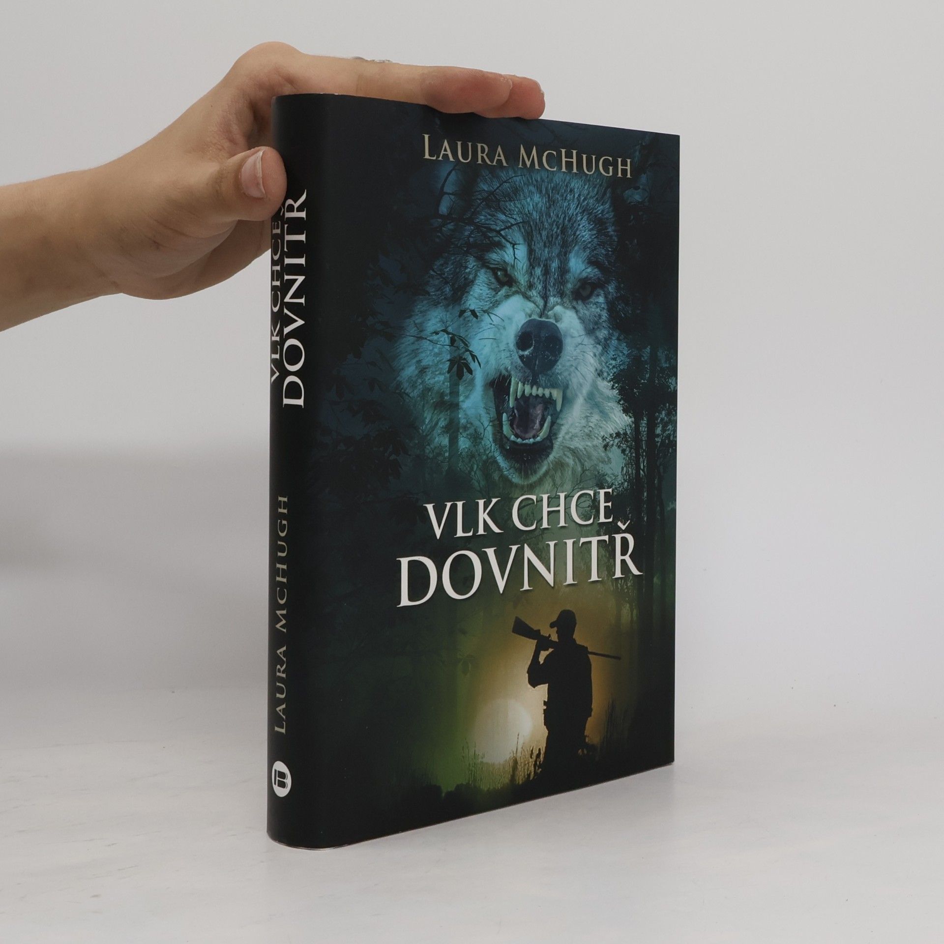 Laura McHugh Vlk chce dovnitř