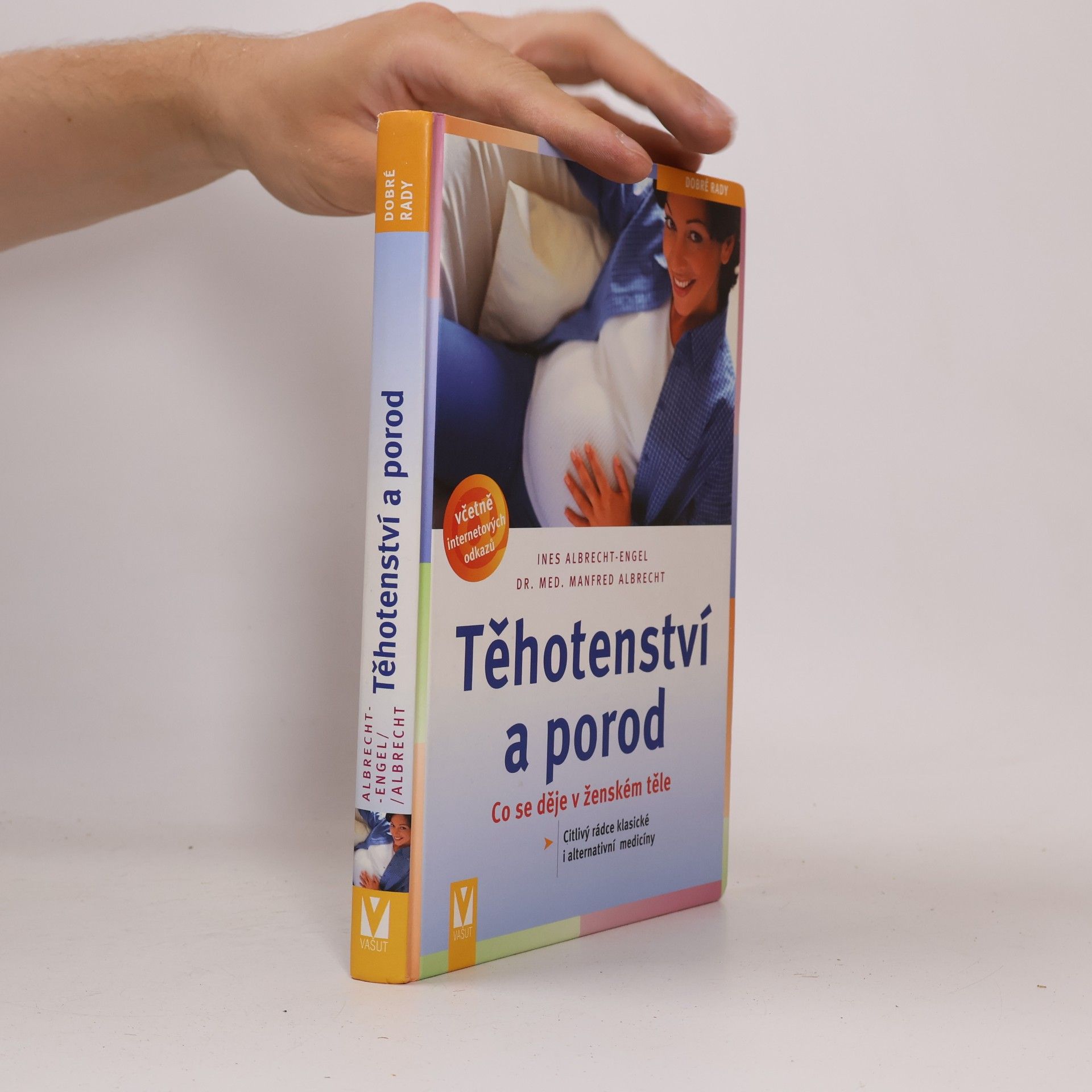 Manfred Albrecht Těhotenství a porod: Co se děje v ženském těle měsíc za měsícem