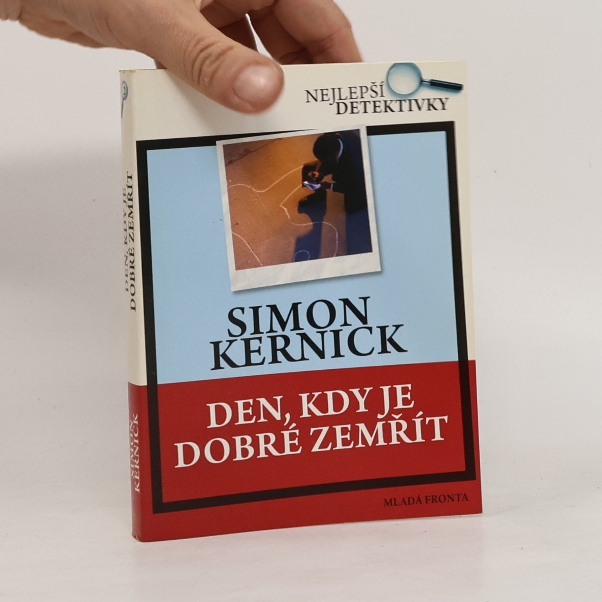 Simon Kernick Den, kdy je dobré zemřít