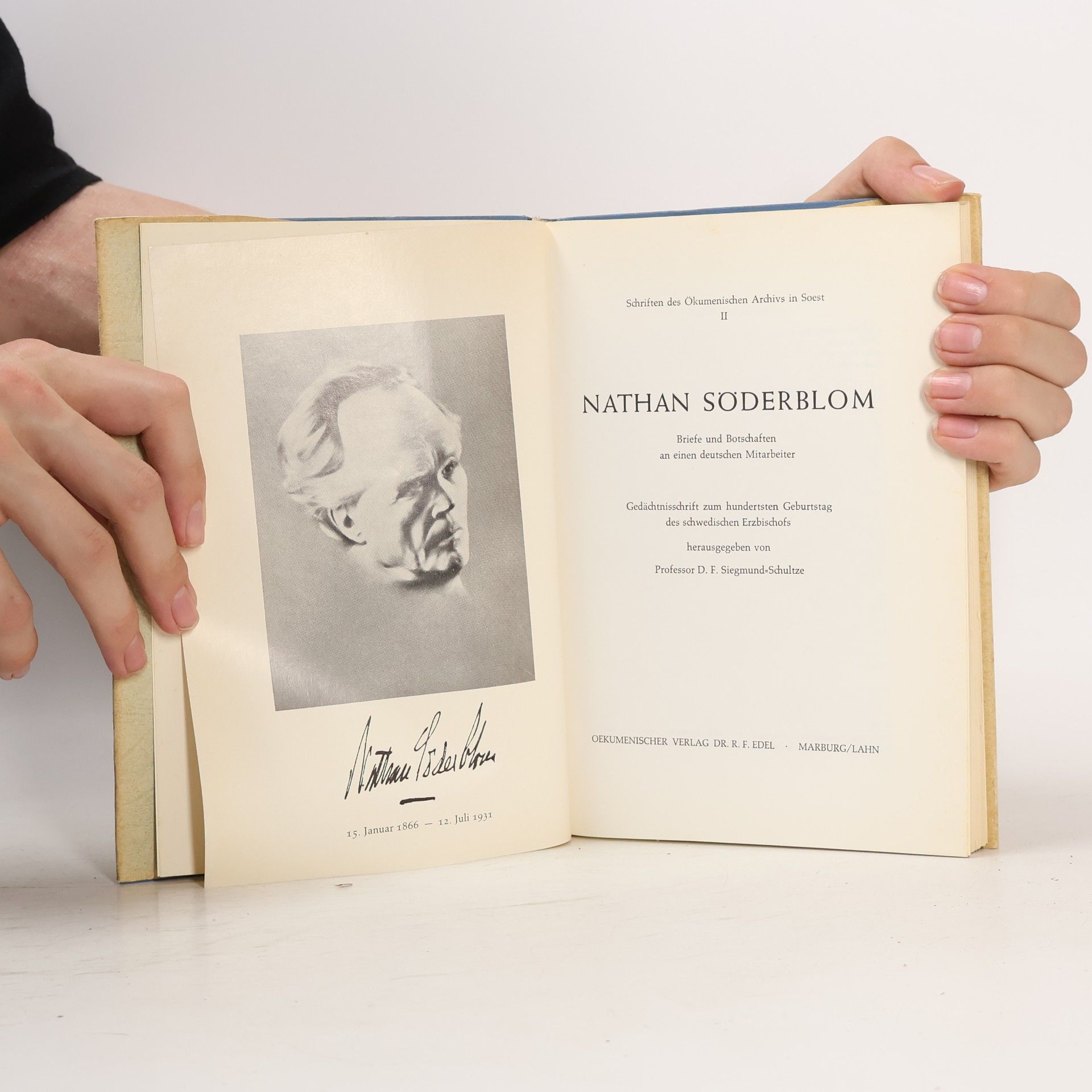 Friedrich Siegmund Schultze Nathan Söderblom: Briefe und Botschaften an einen deutschen Mitarbeite