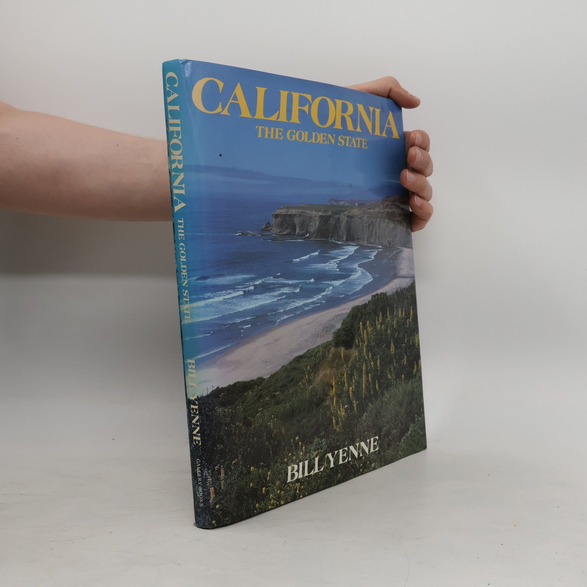 Bill Yenne California. The Golden State