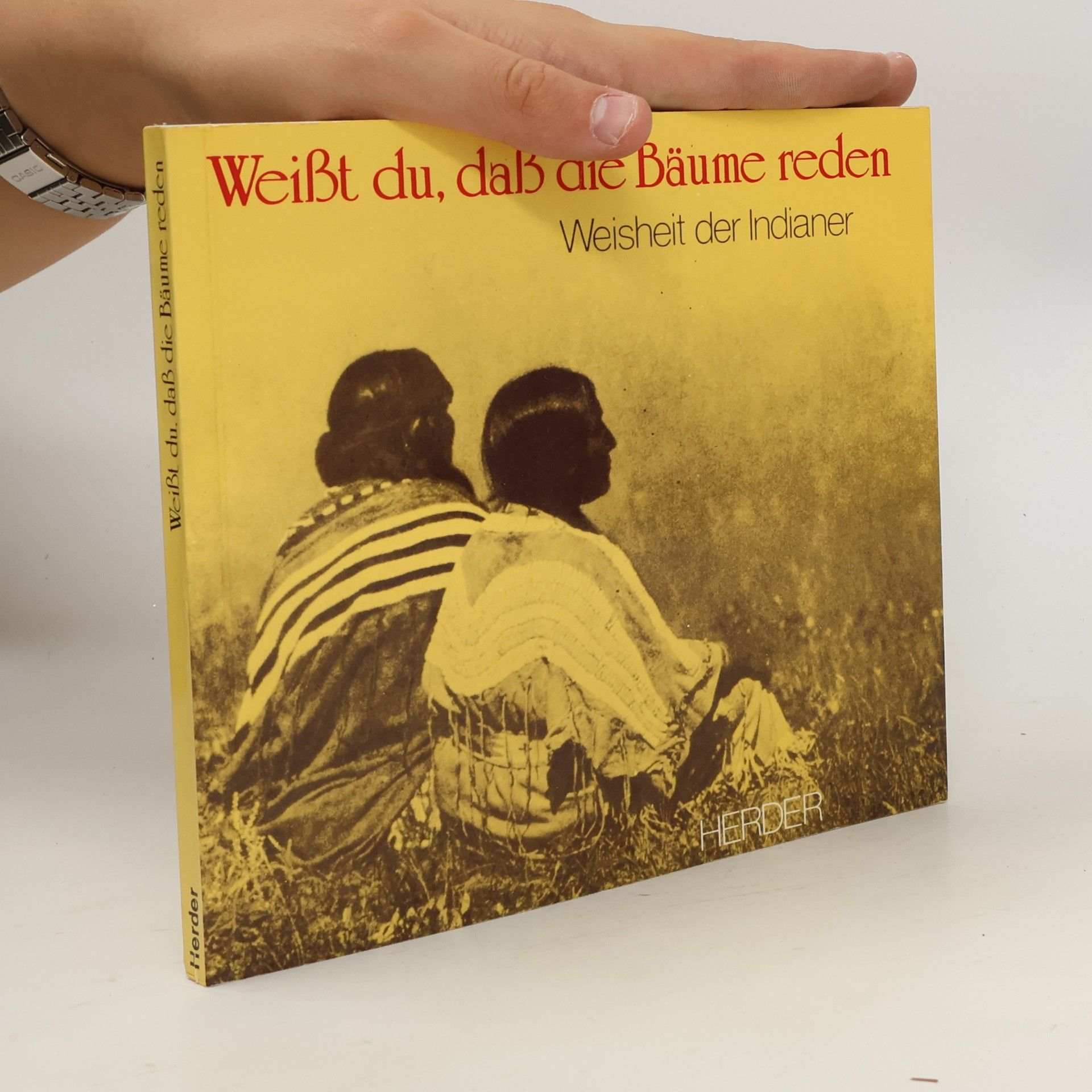 Autorenkollektiv Weißt du, daß die Bäume reden. Weischeit der Indianer