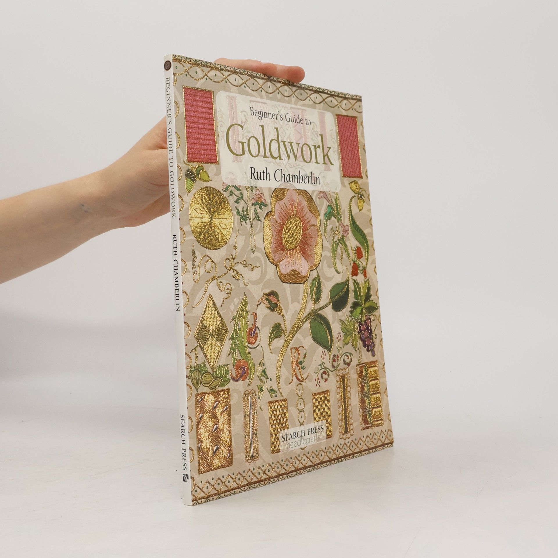 Ruth Chamberlin Beginner's Guide to Needlecrafts: Beginner's Guide to Goldwork